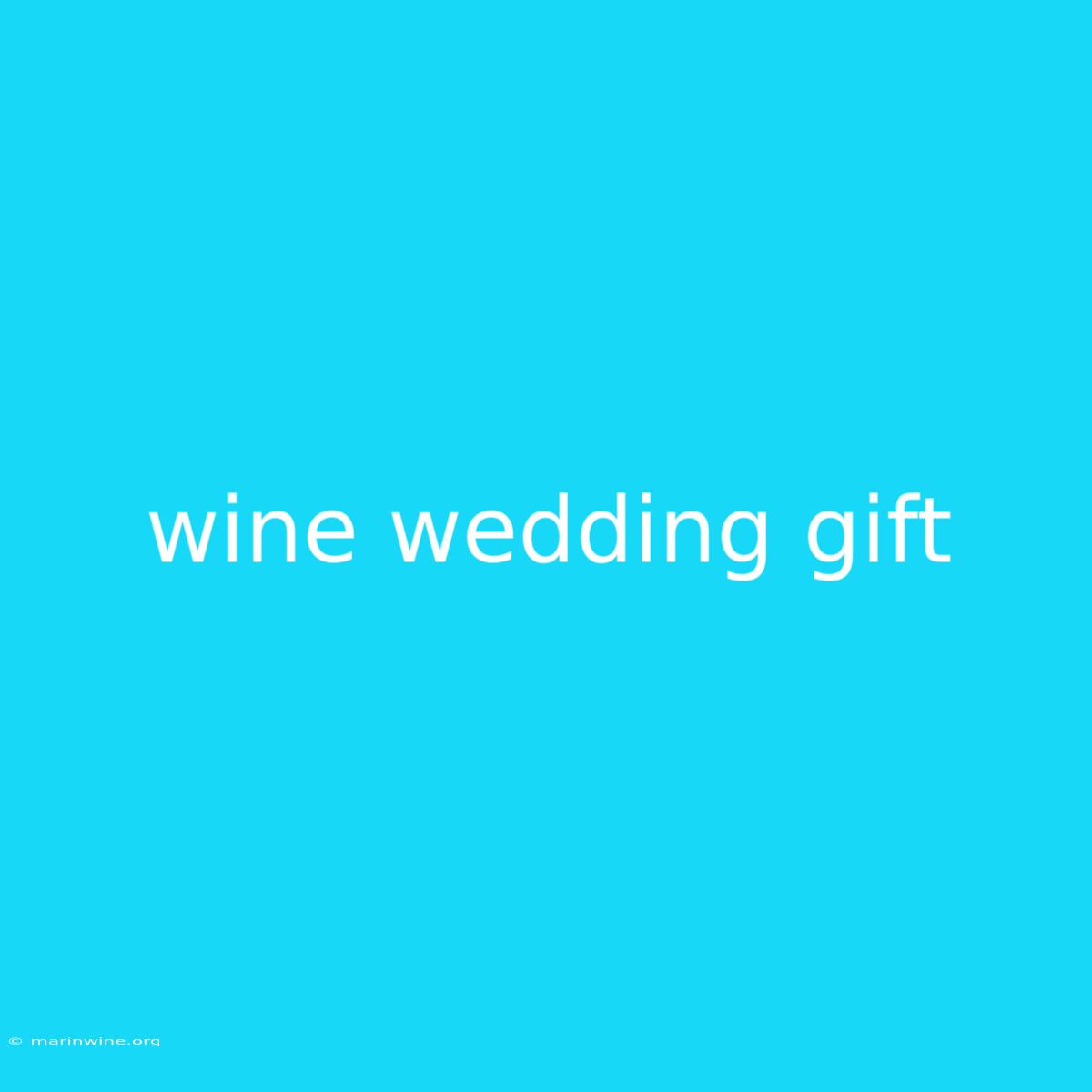 Wine Wedding Gift