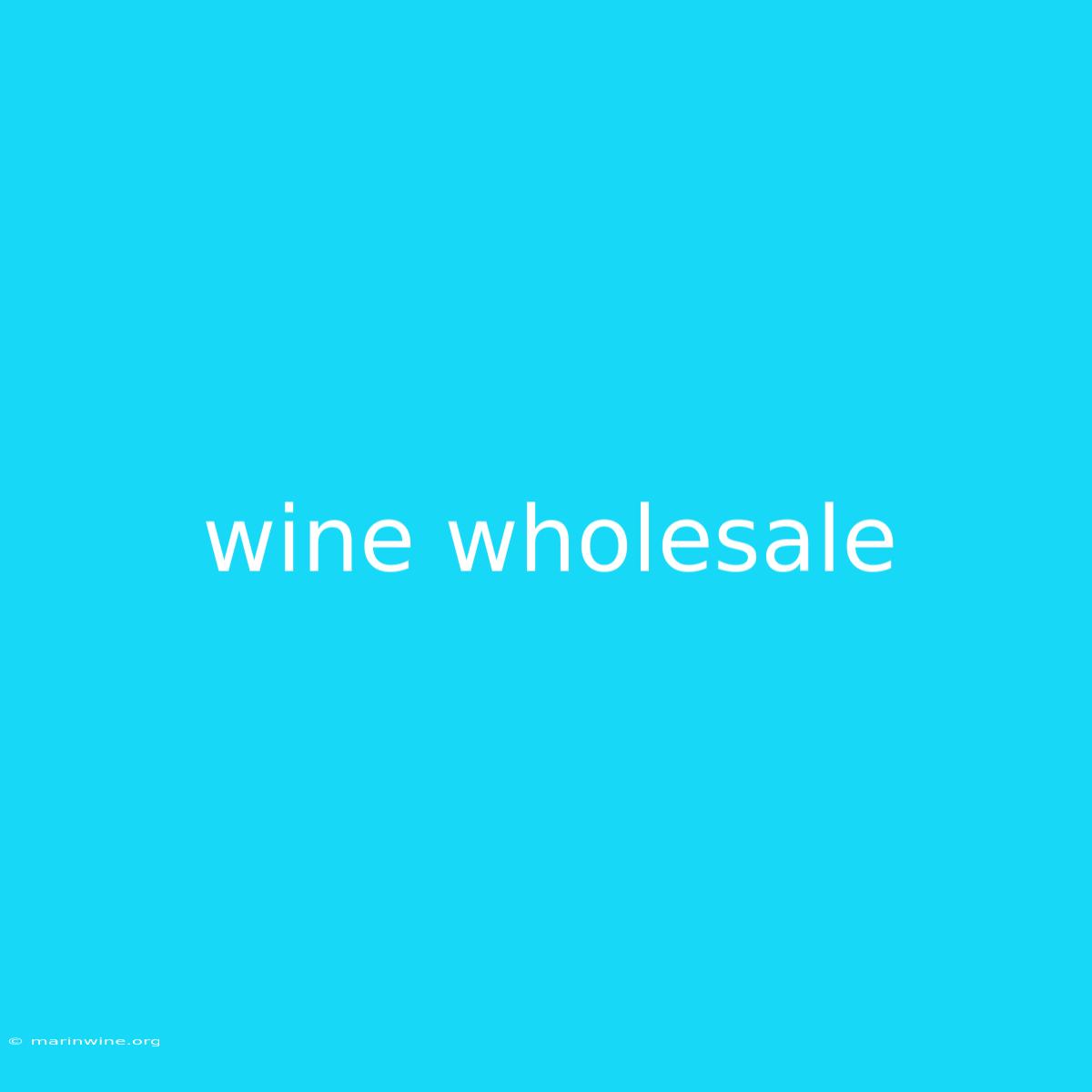 Wine Wholesale