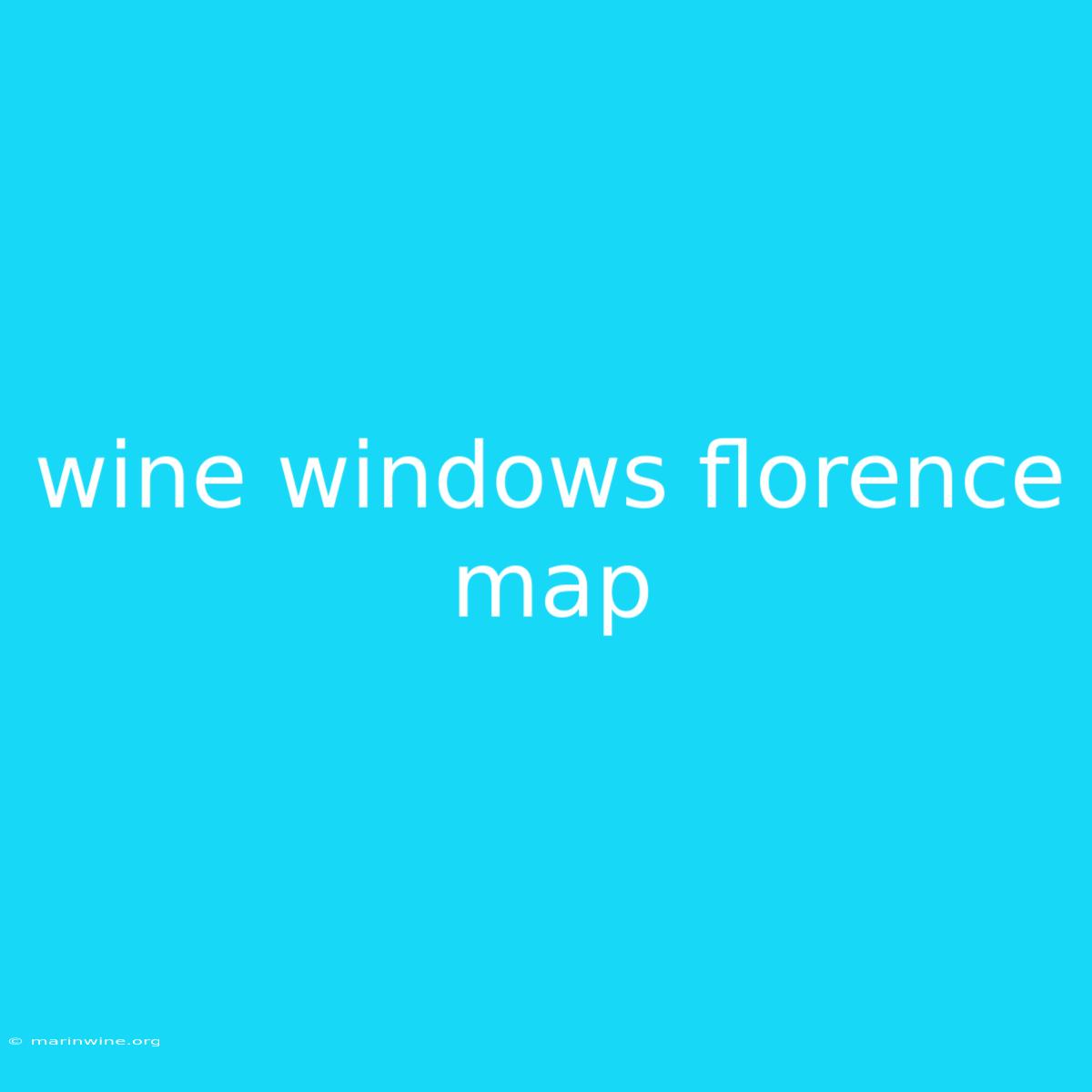 Wine Windows Florence Map