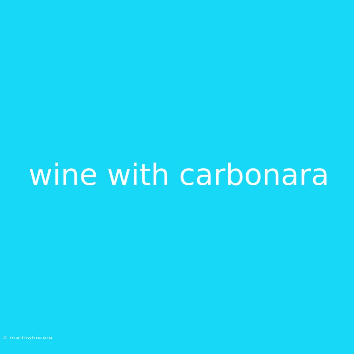 Wine With Carbonara