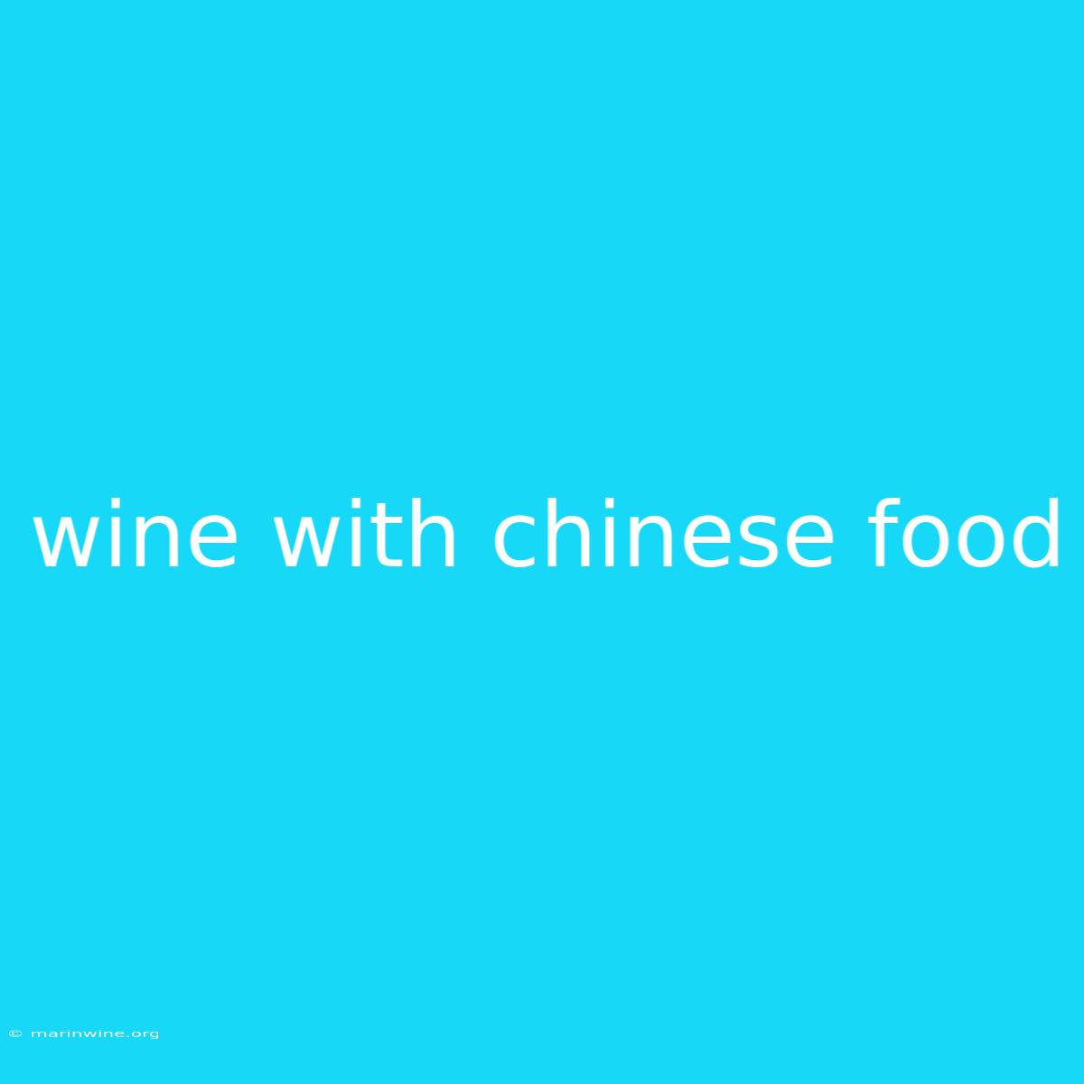 Wine With Chinese Food