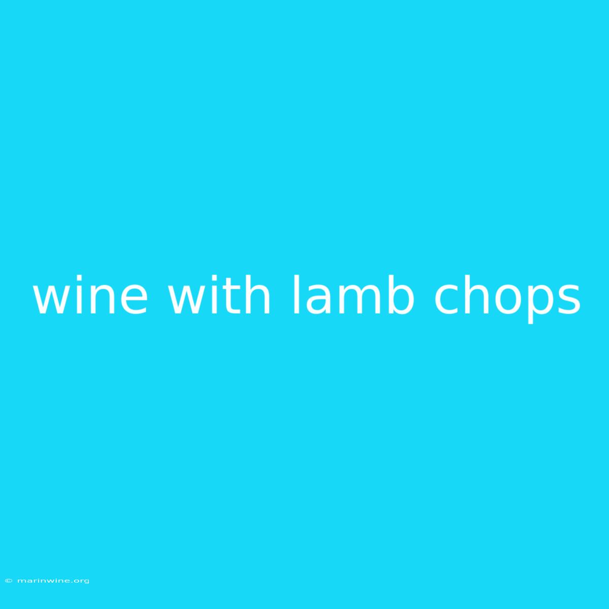 Wine With Lamb Chops