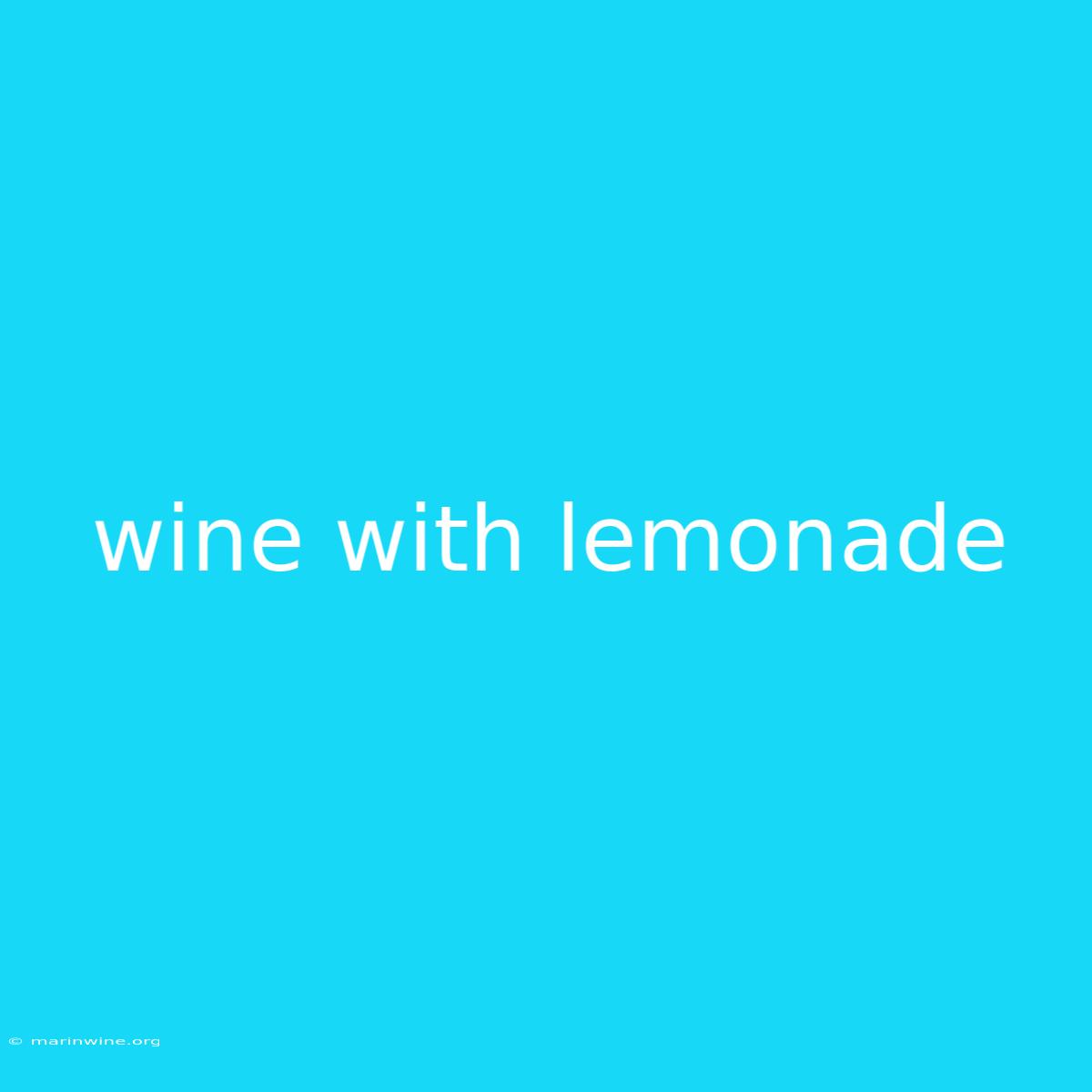 Wine With Lemonade