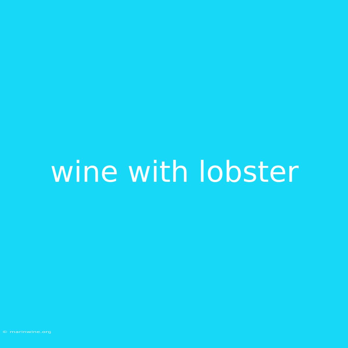 Wine With Lobster