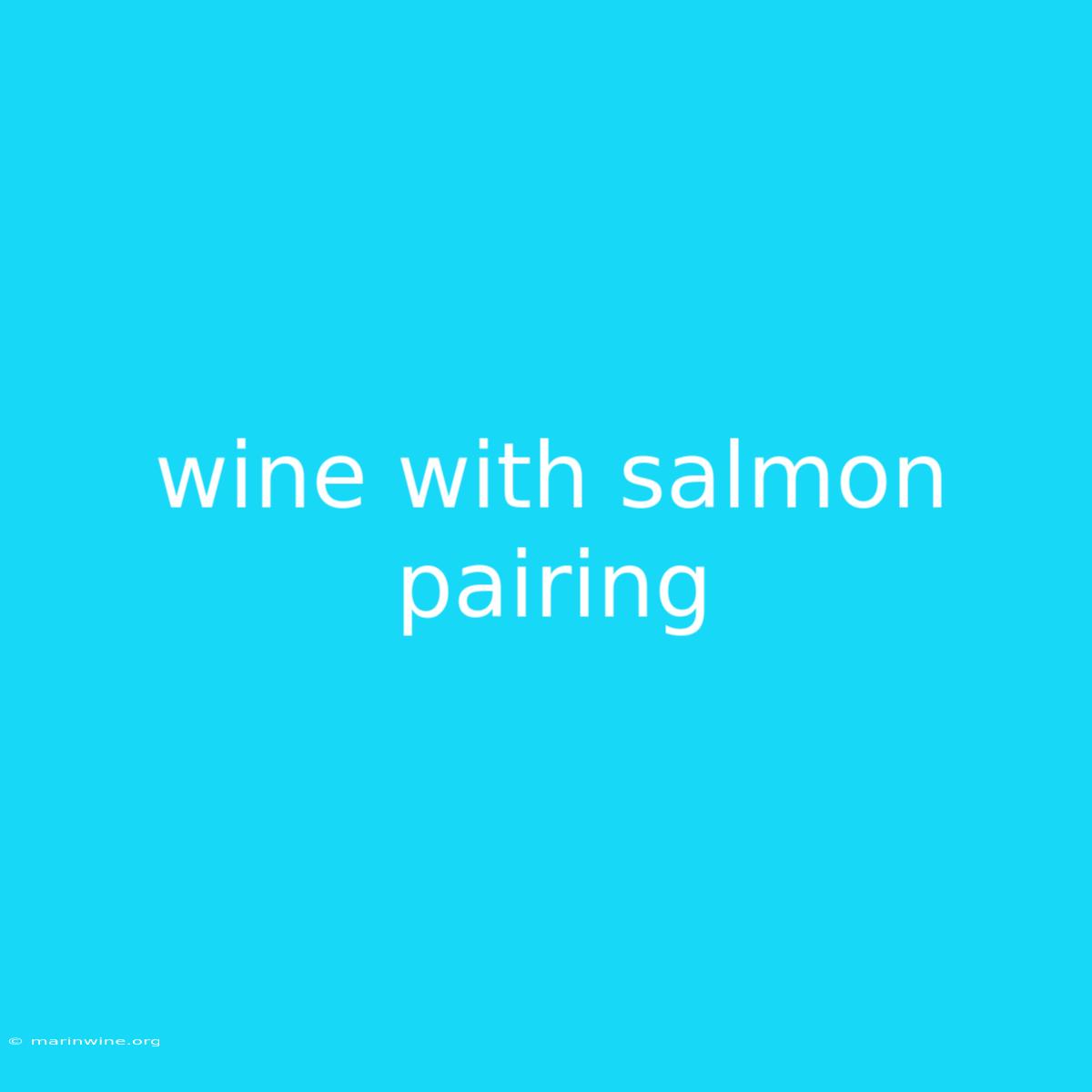 Wine With Salmon Pairing