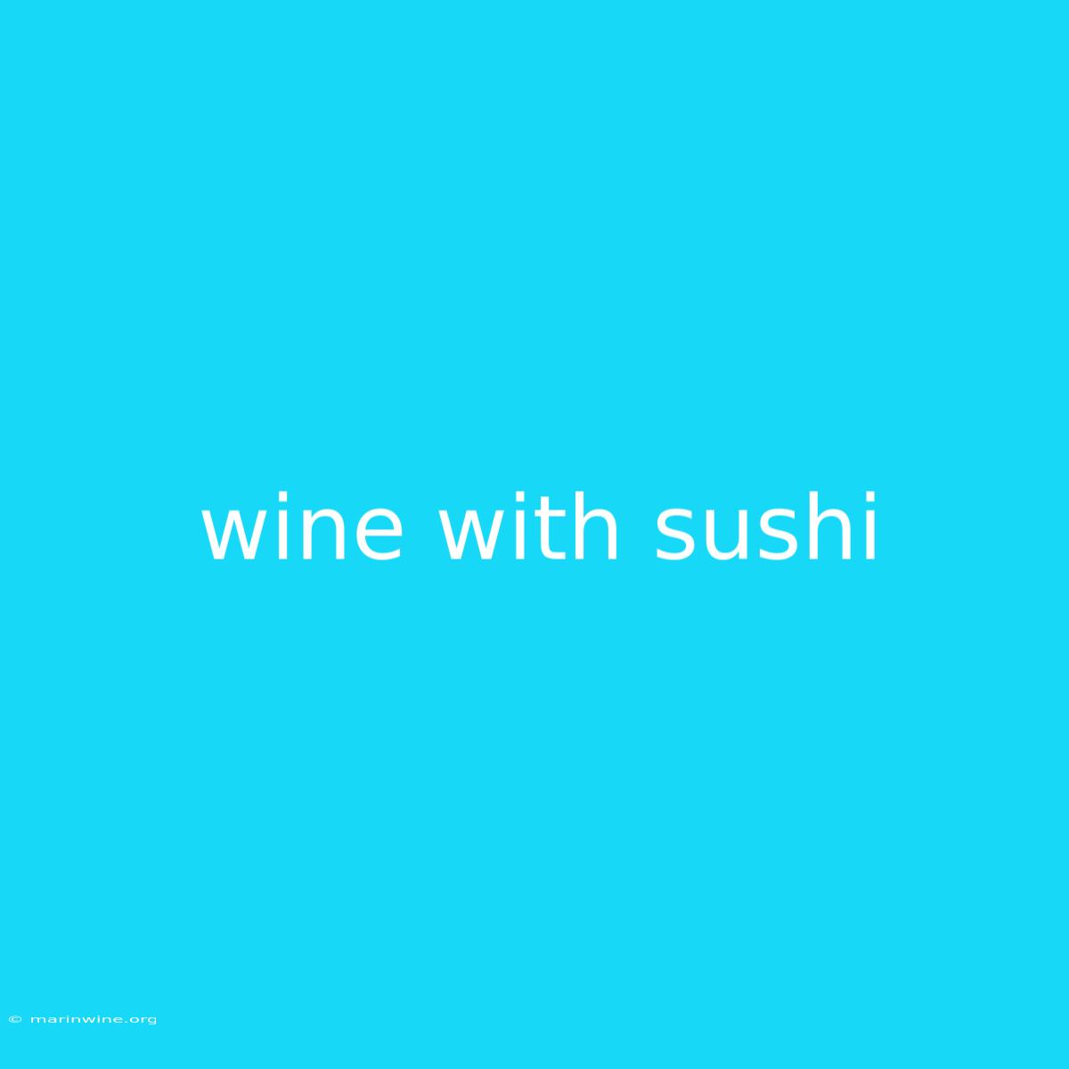 Wine With Sushi