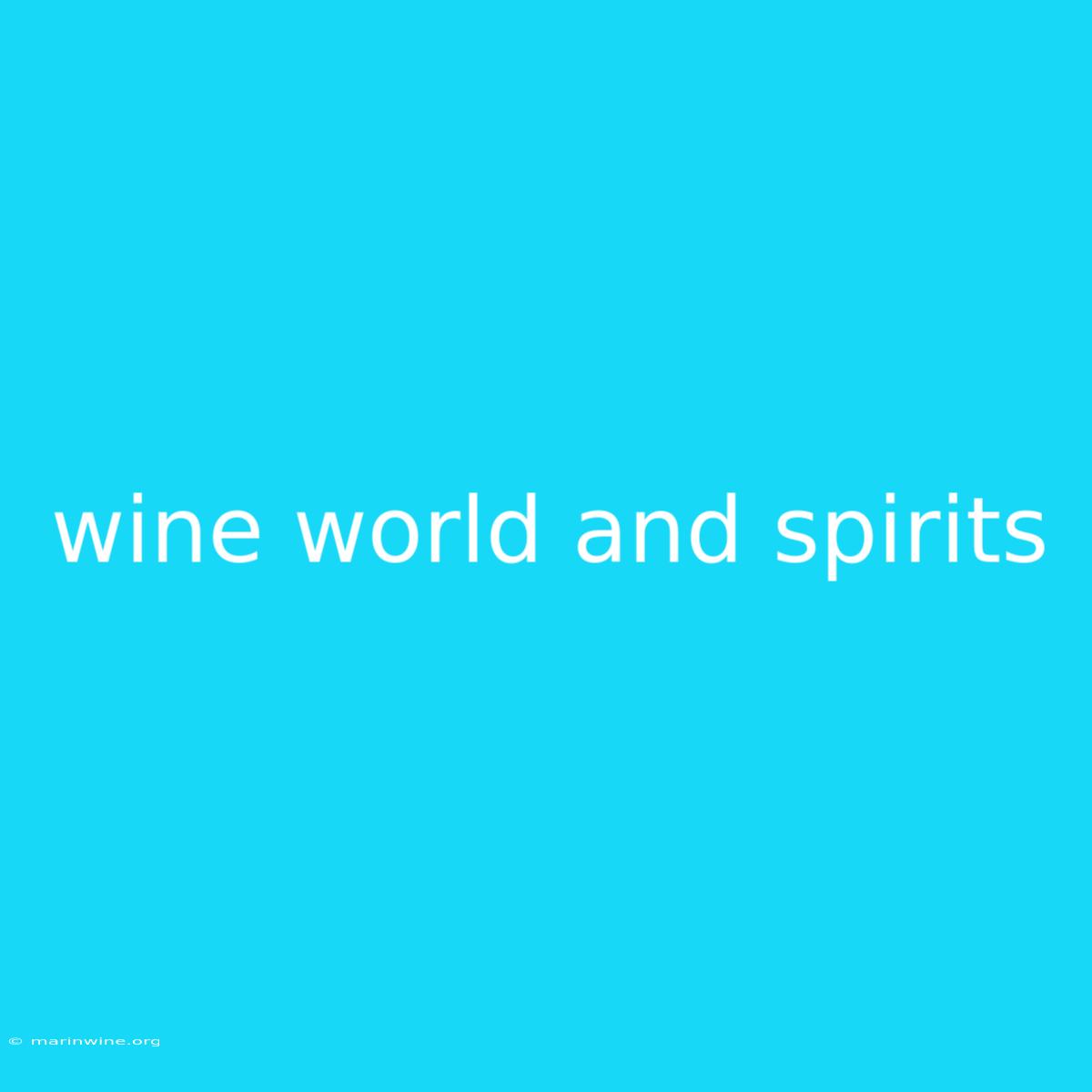 Wine World And Spirits