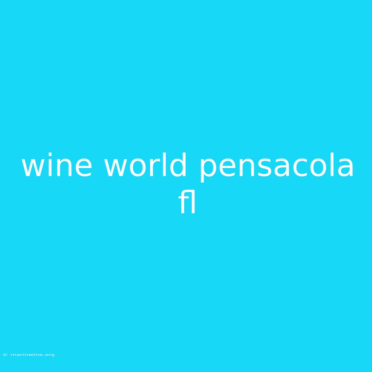 Wine World Pensacola Fl