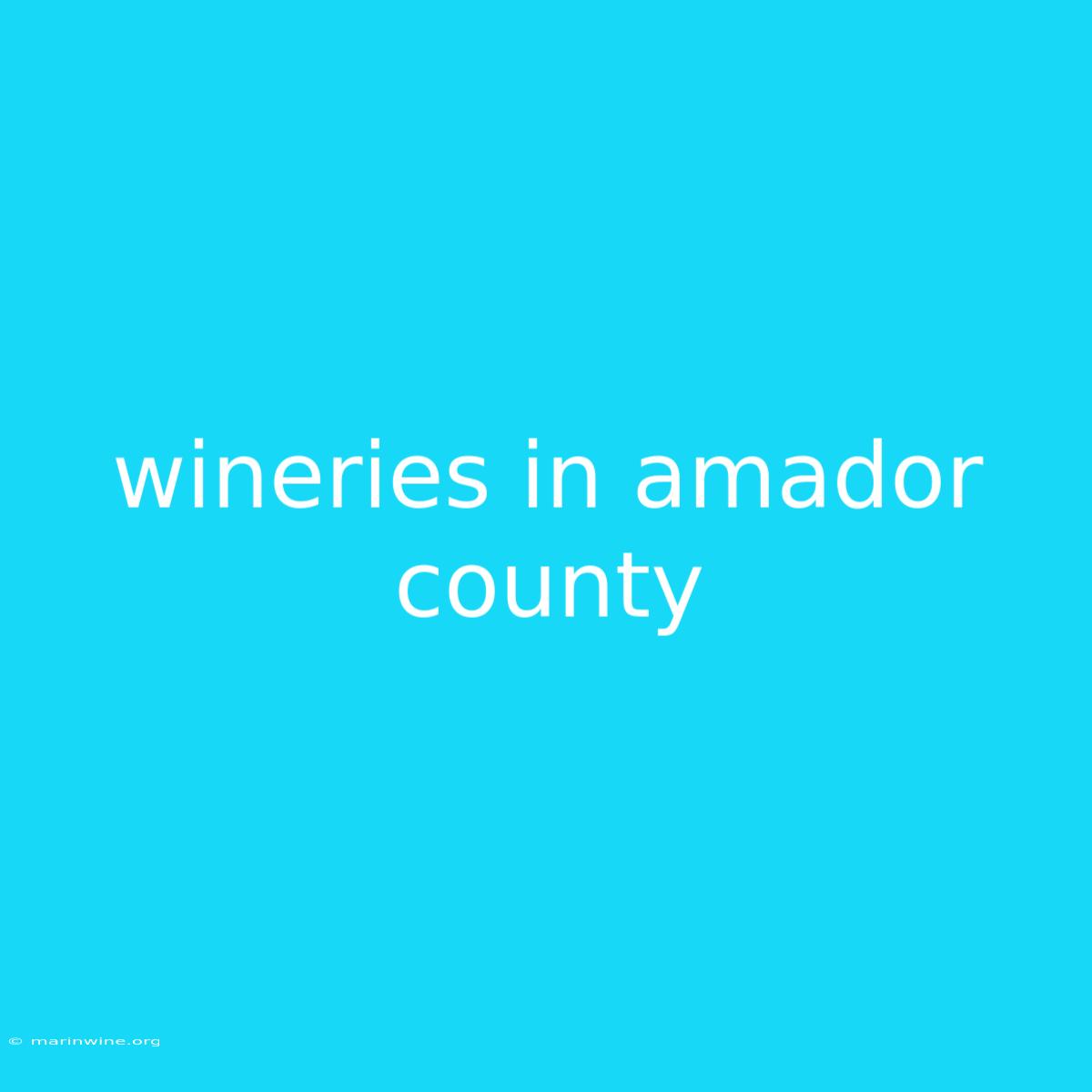 Wineries In Amador County