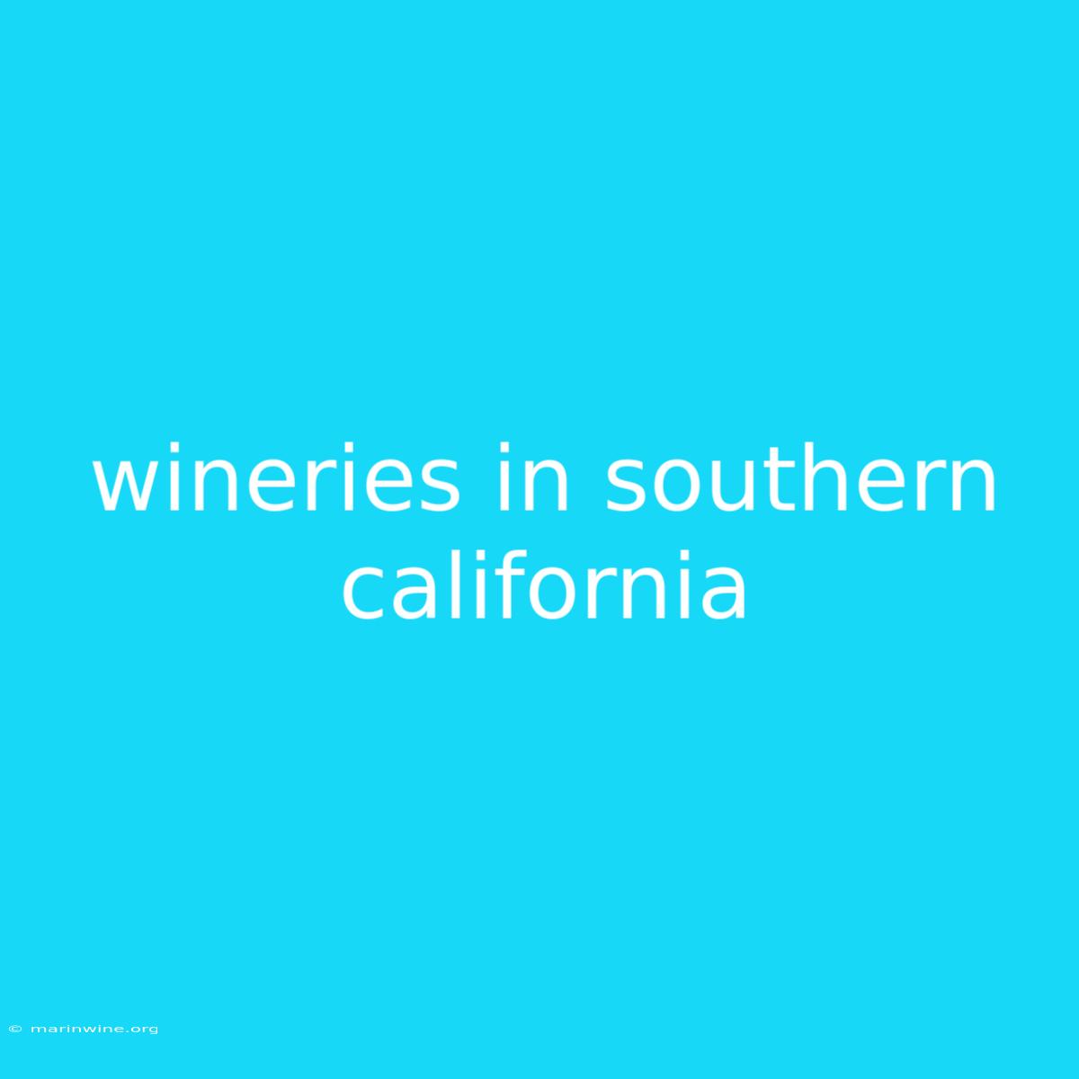 Wineries In Southern California