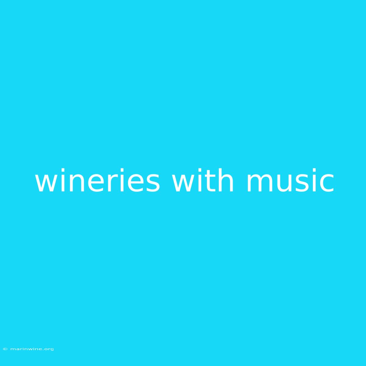 Wineries With Music