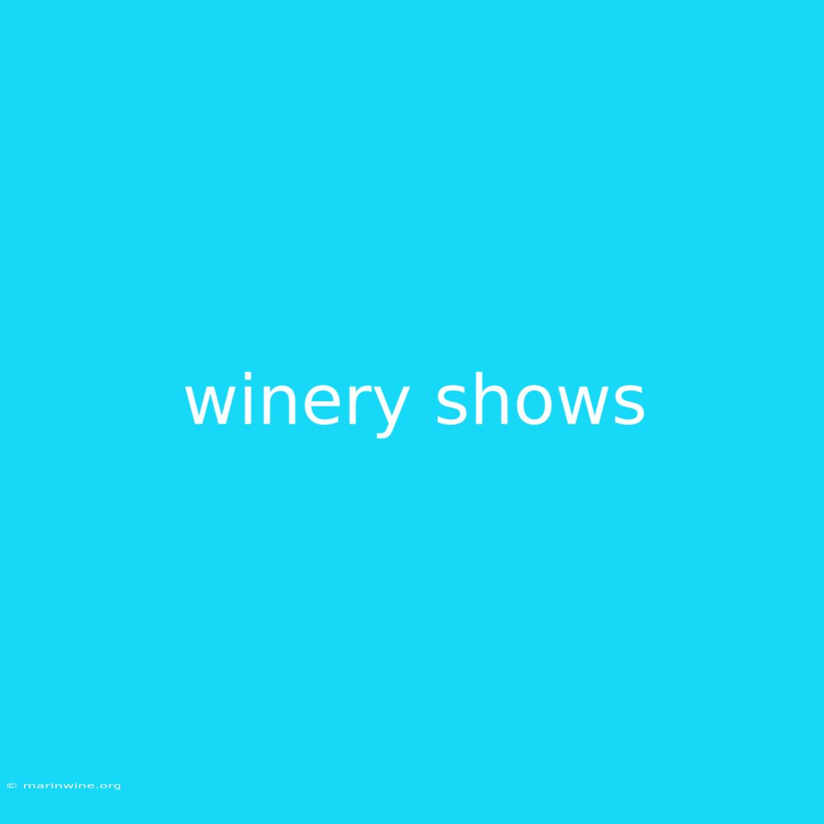 Winery Shows