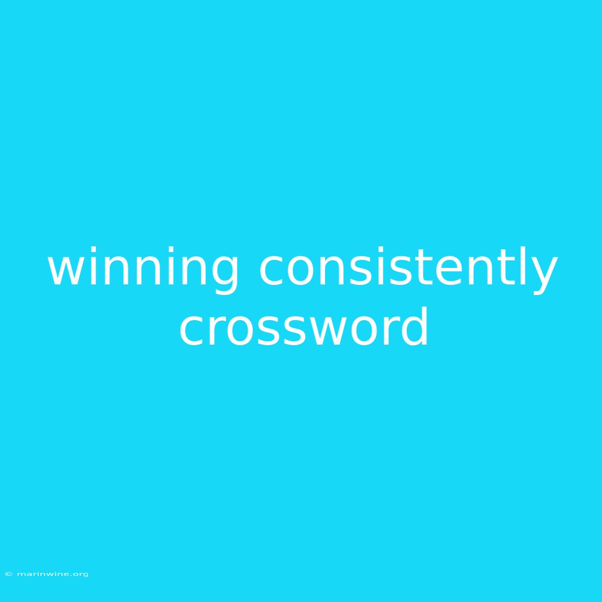 Winning Consistently Crossword