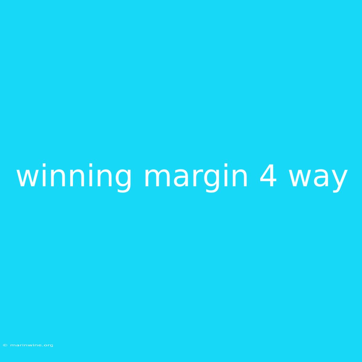 Winning Margin 4 Way