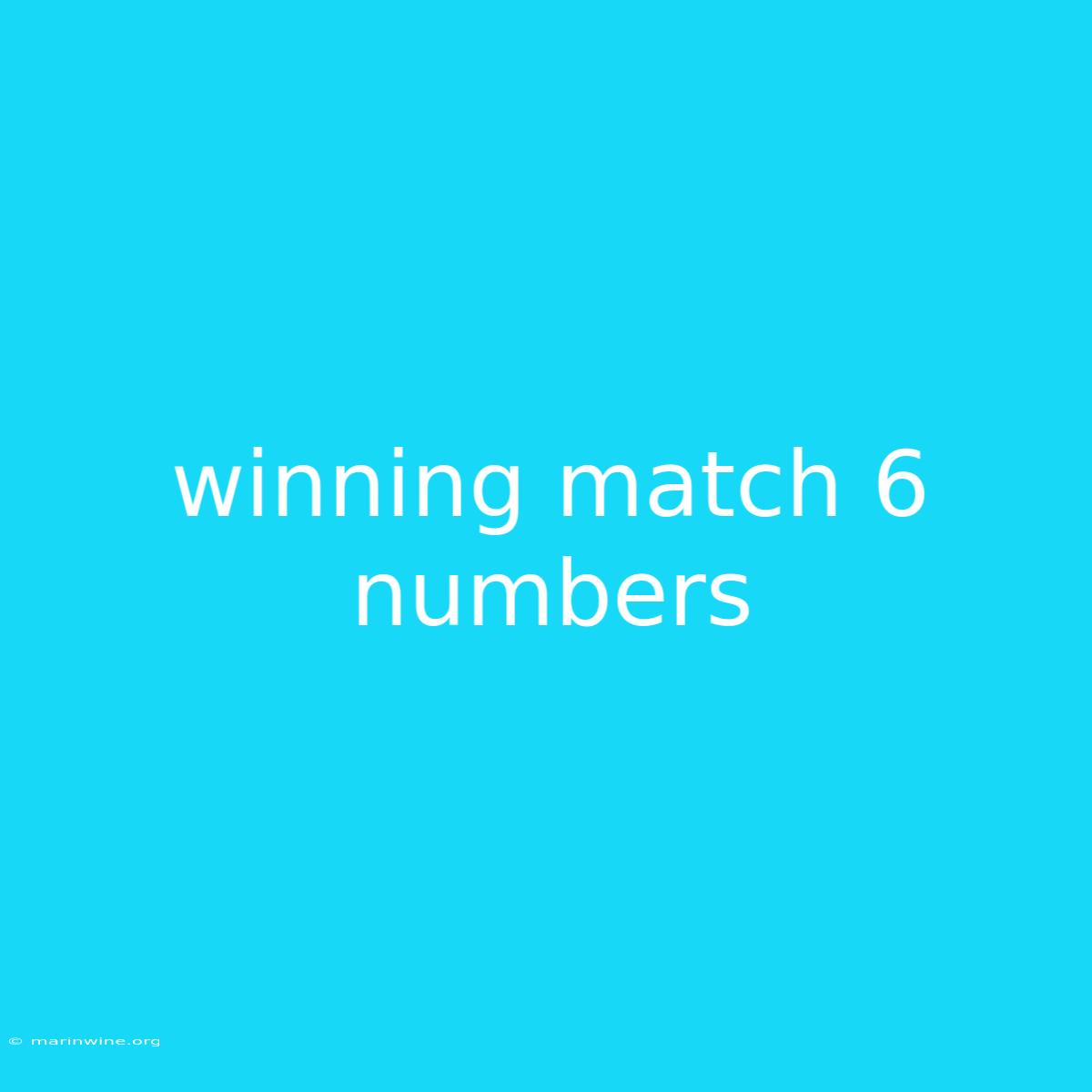 Winning Match 6 Numbers