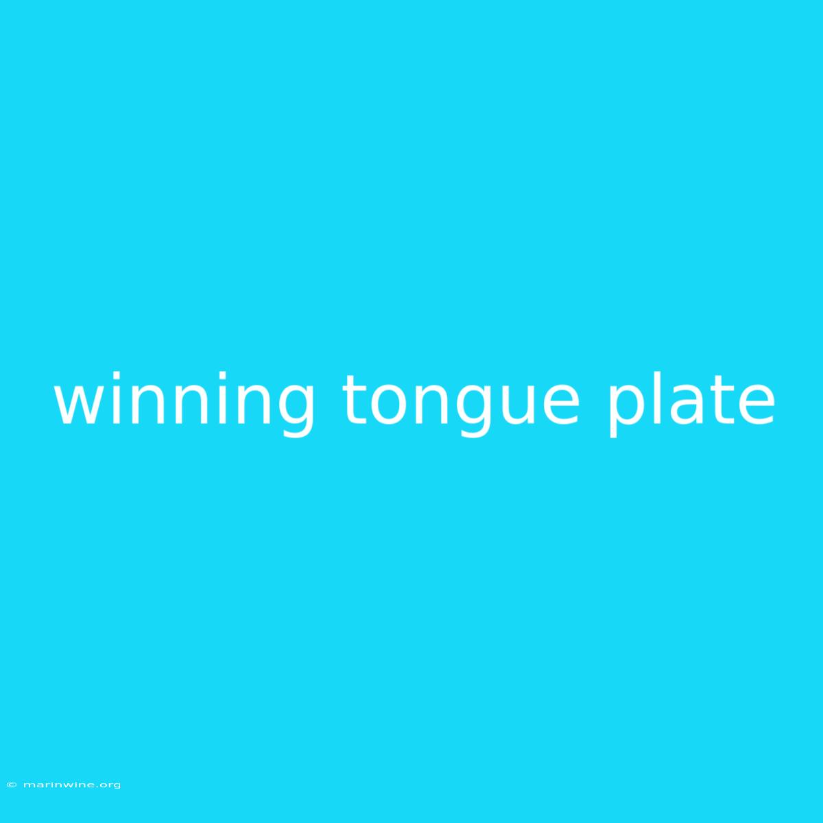 Winning Tongue Plate