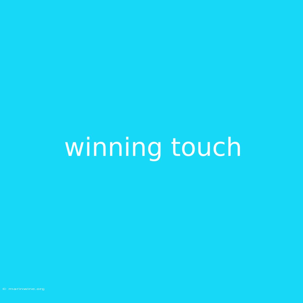 Winning Touch