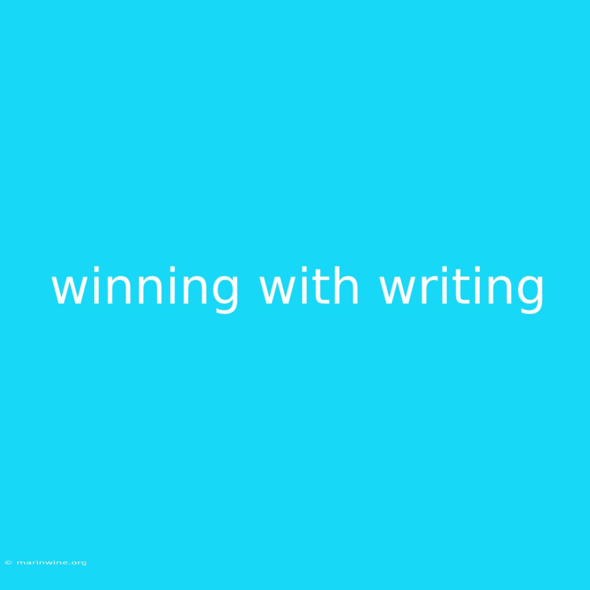 Winning With Writing