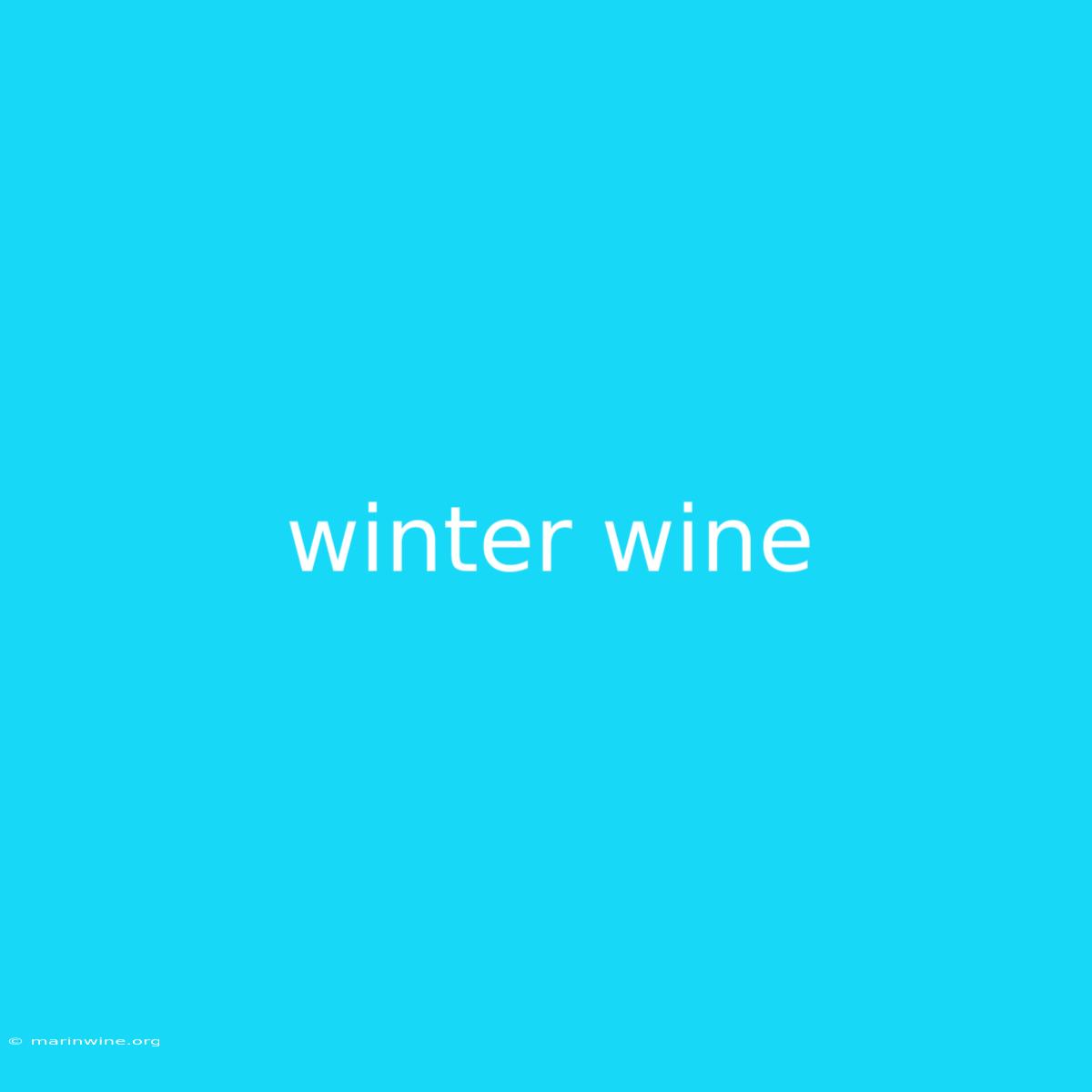 Winter Wine