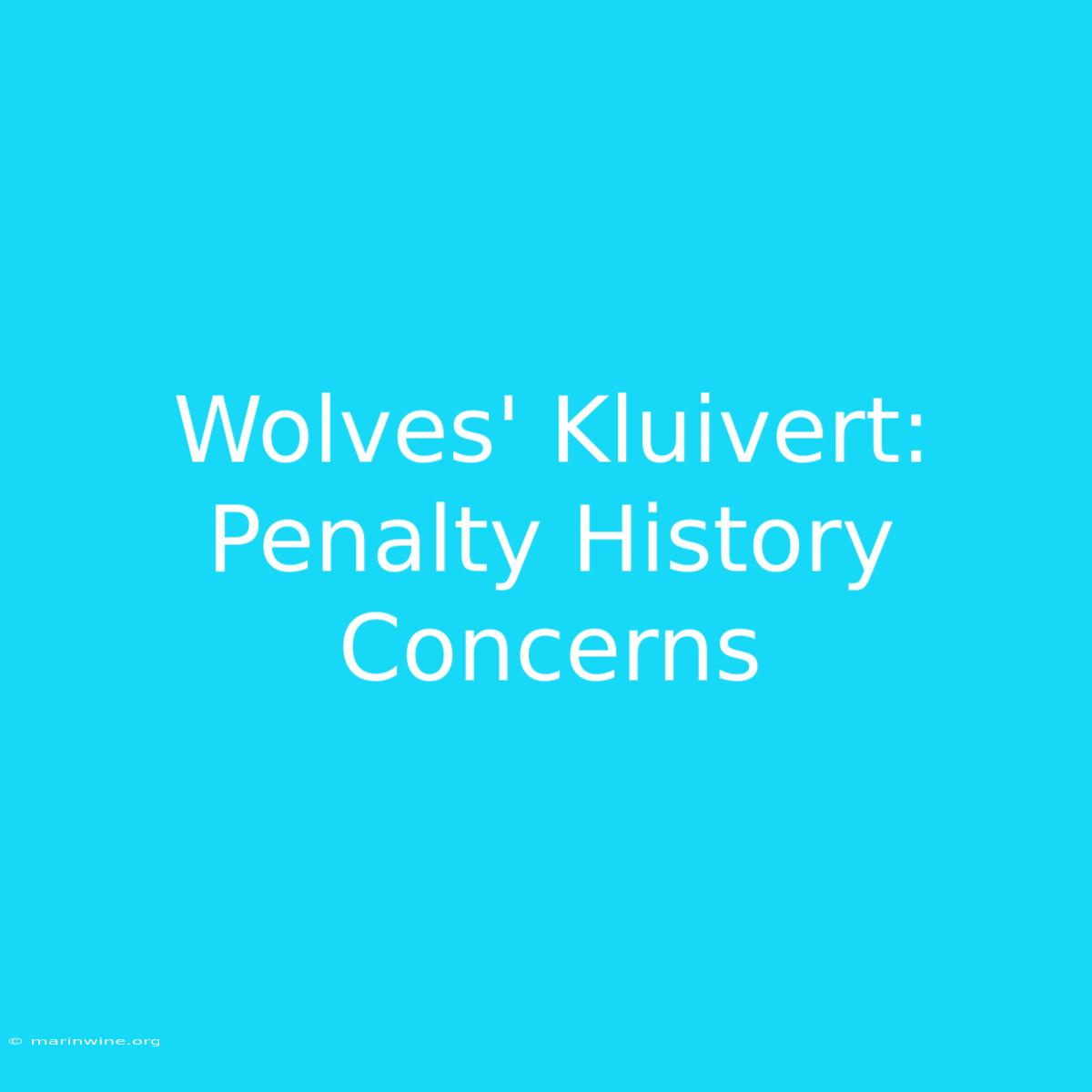 Wolves' Kluivert: Penalty History Concerns