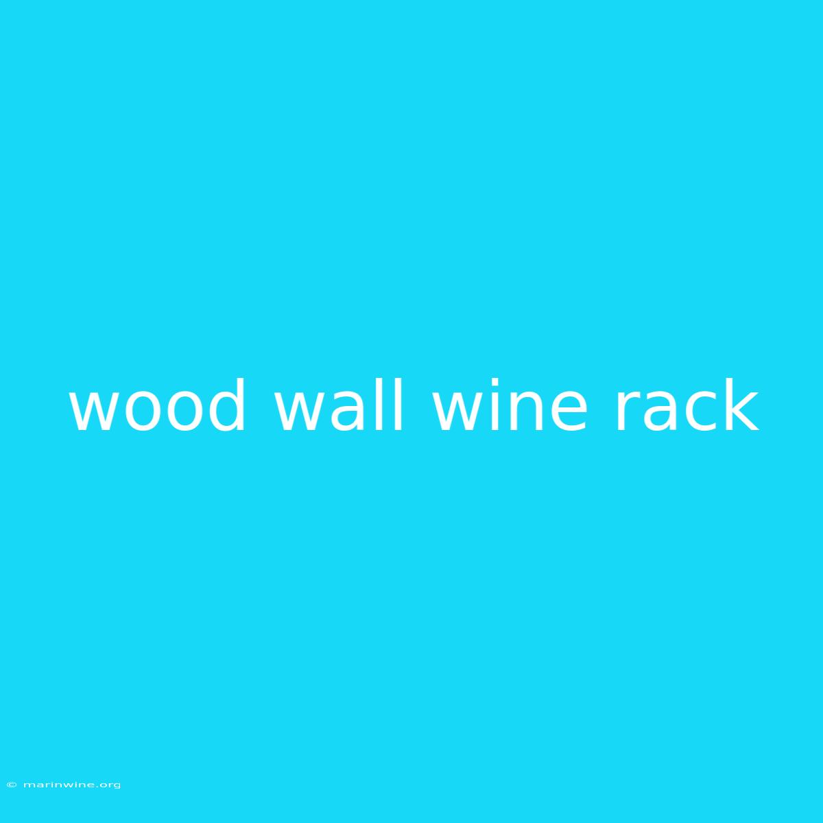 Wood Wall Wine Rack