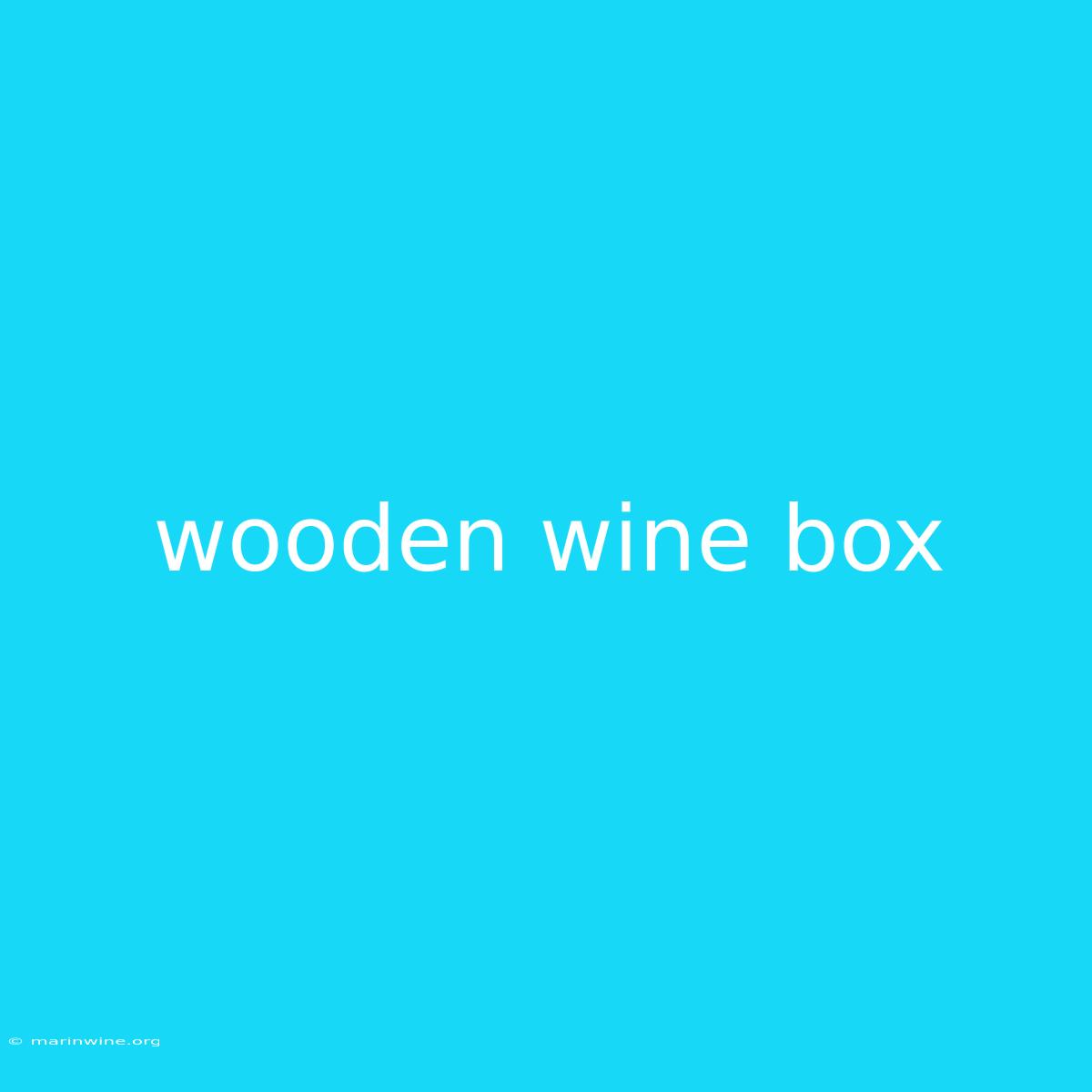 Wooden Wine Box