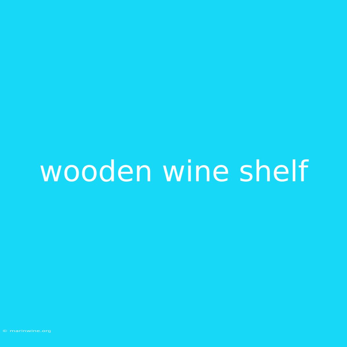 Wooden Wine Shelf