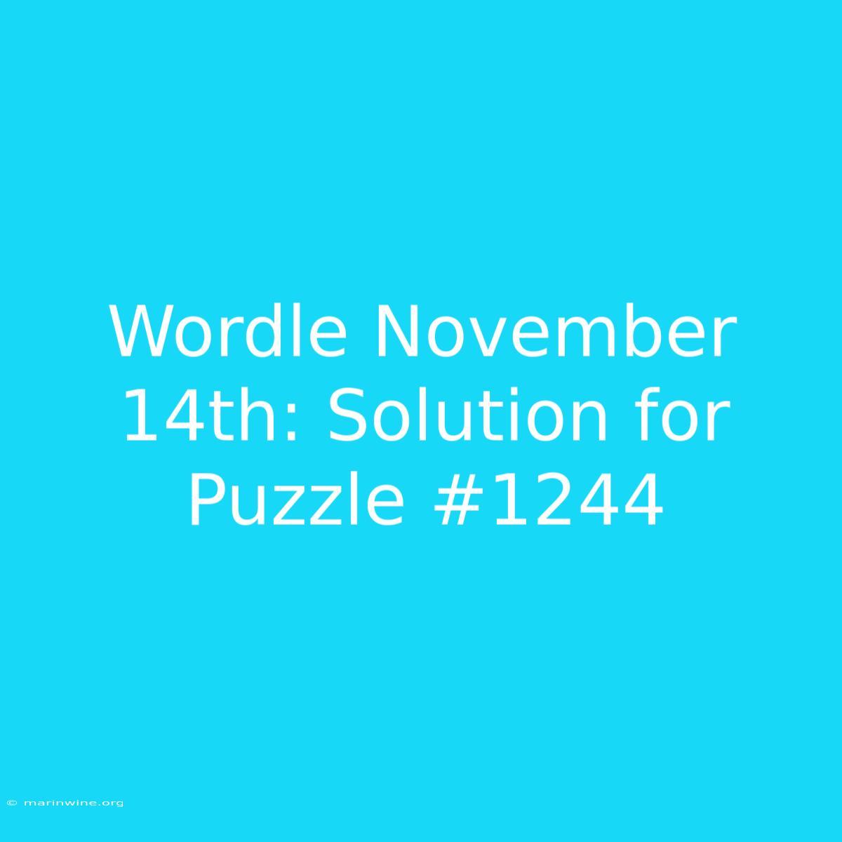 Wordle November 14th: Solution For Puzzle #1244 