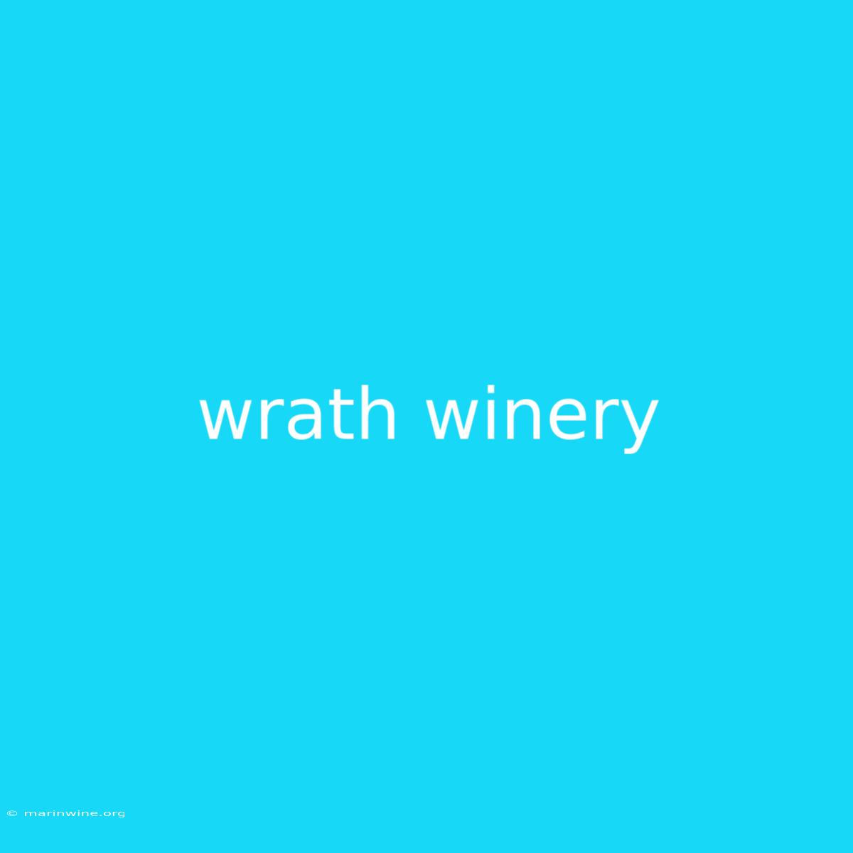 Wrath Winery