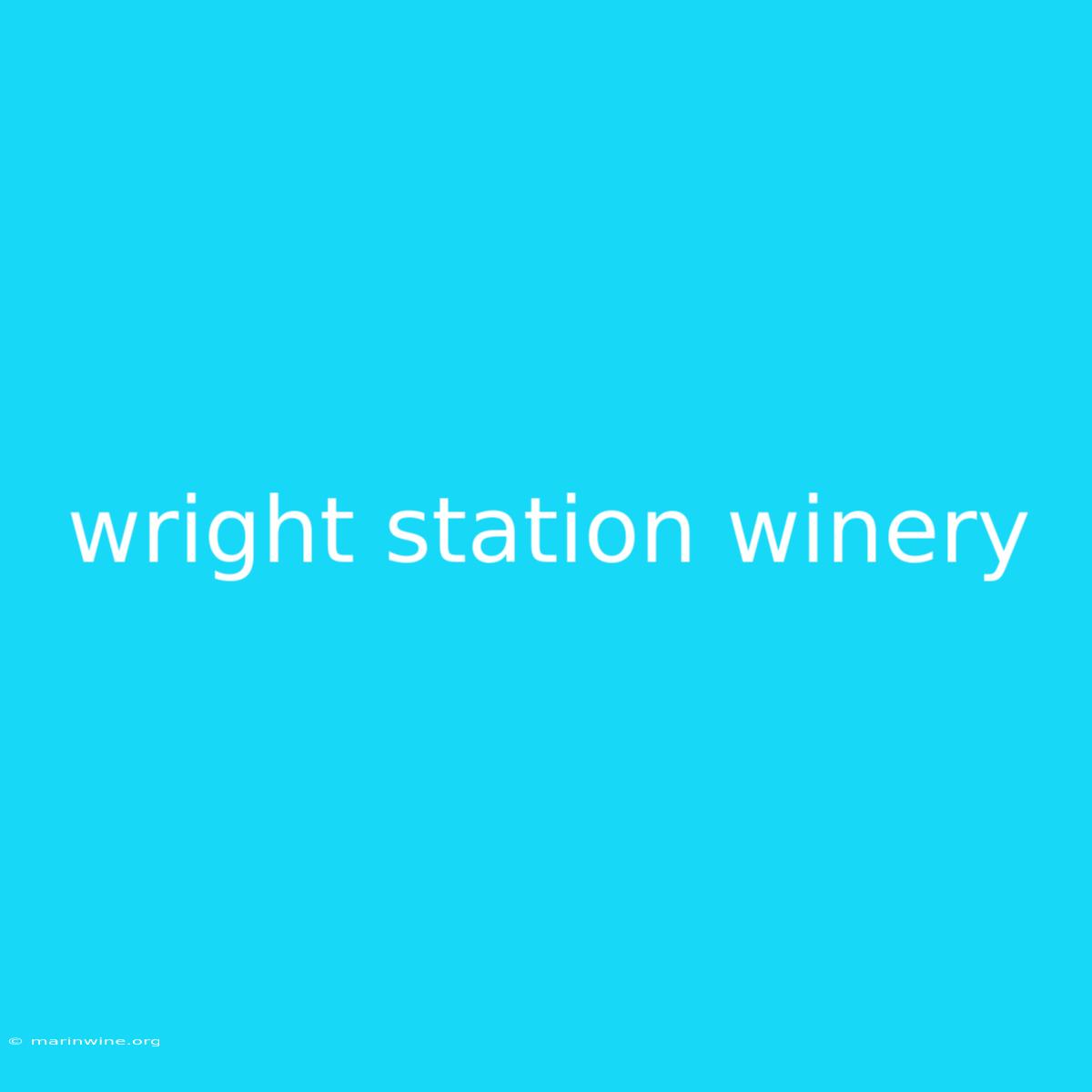 Wright Station Winery