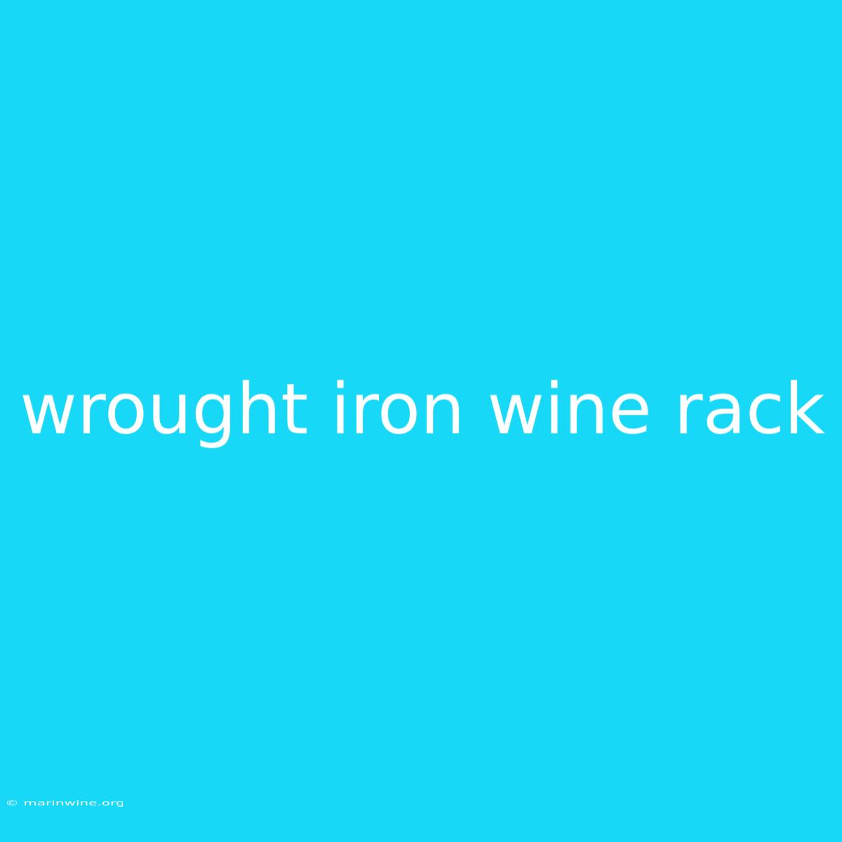 Wrought Iron Wine Rack