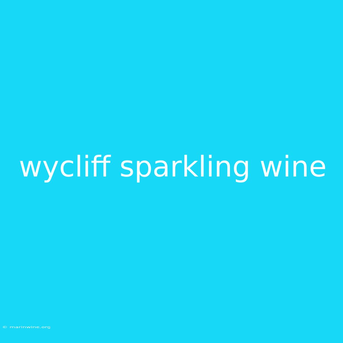 Wycliff Sparkling Wine