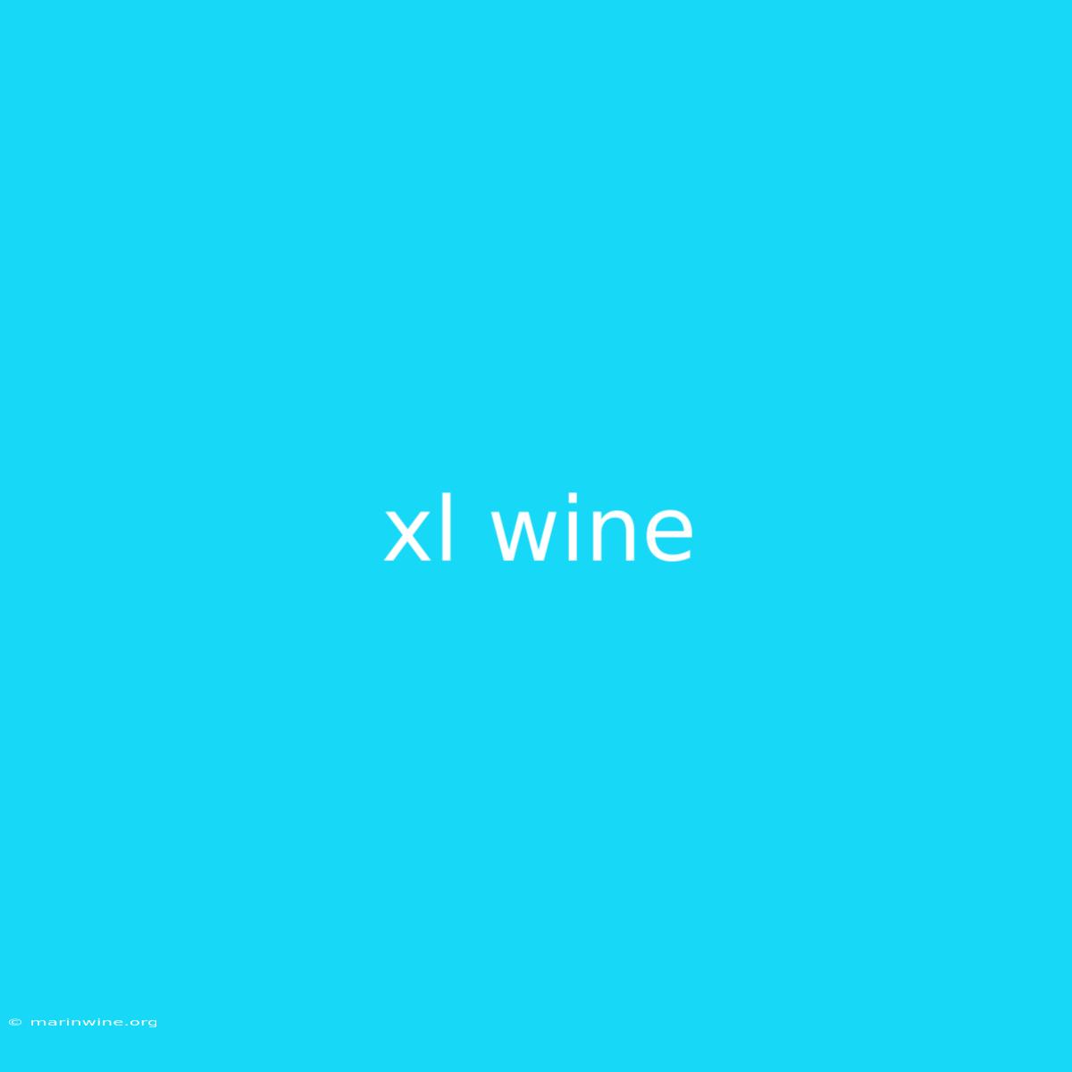 Xl Wine