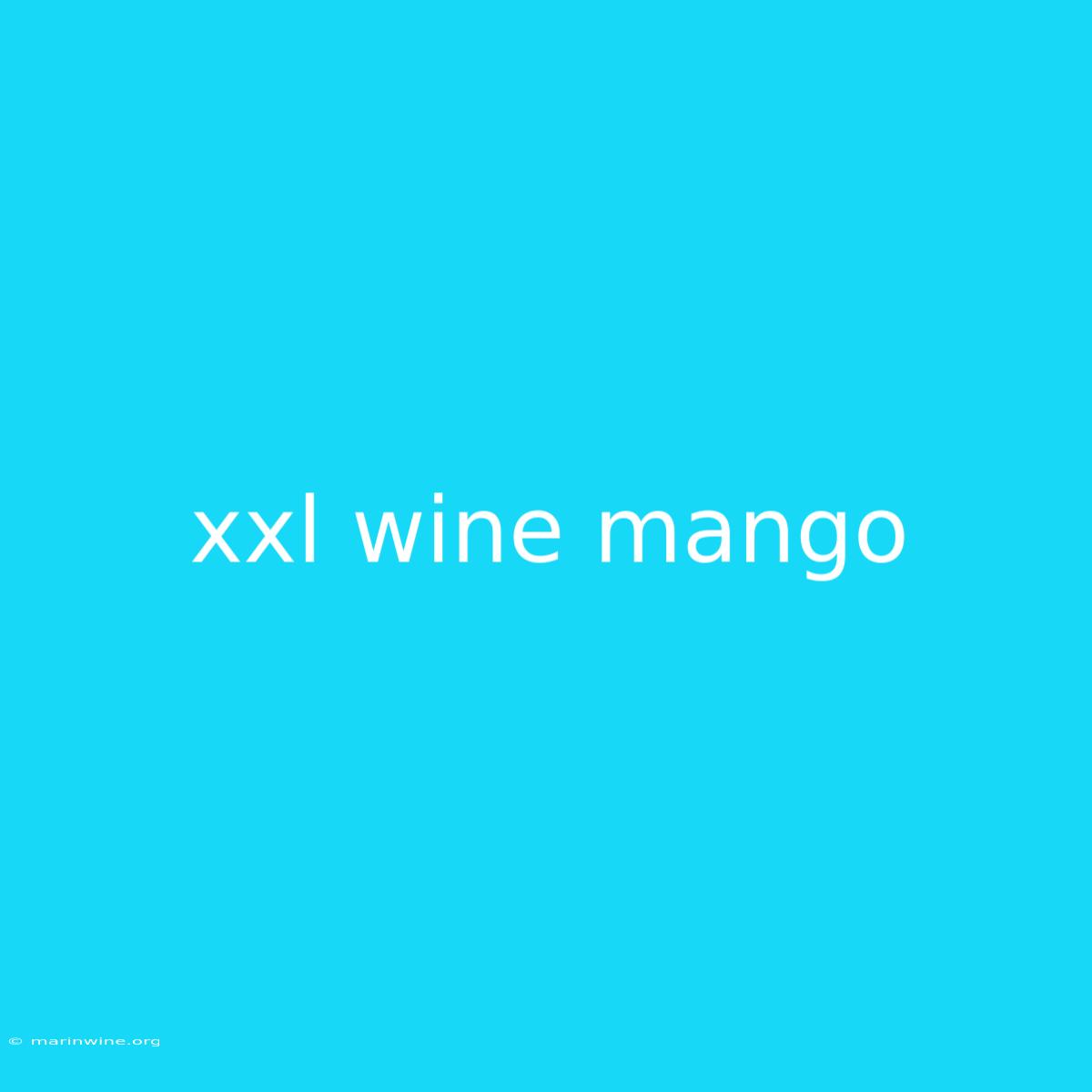 Xxl Wine Mango