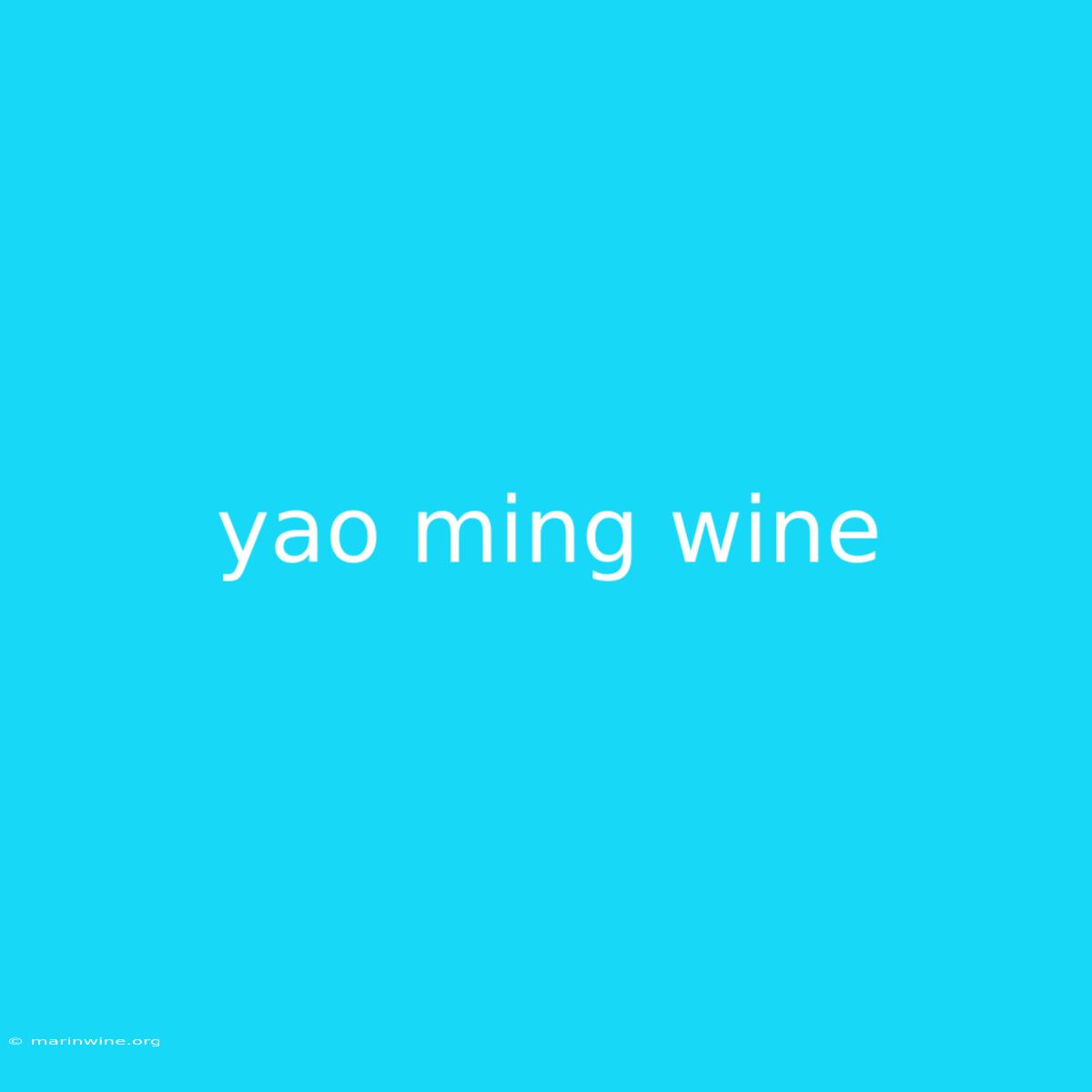 Yao Ming Wine