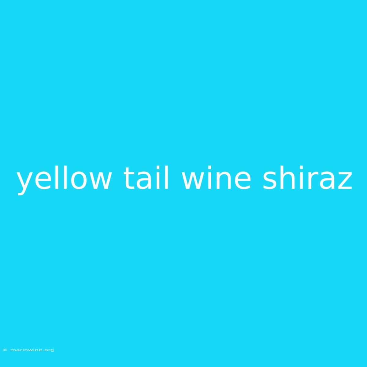 Yellow Tail Wine Shiraz