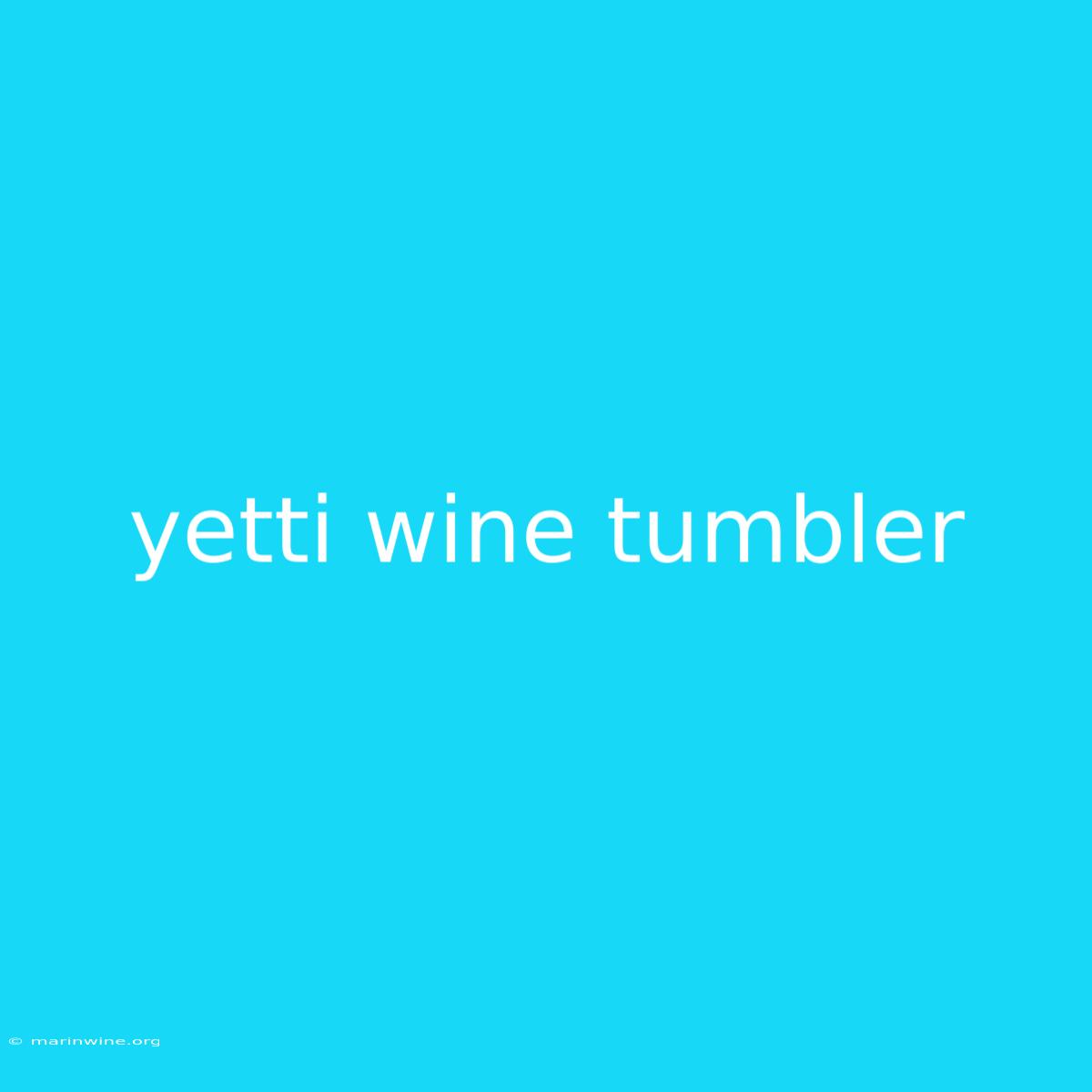 Yetti Wine Tumbler