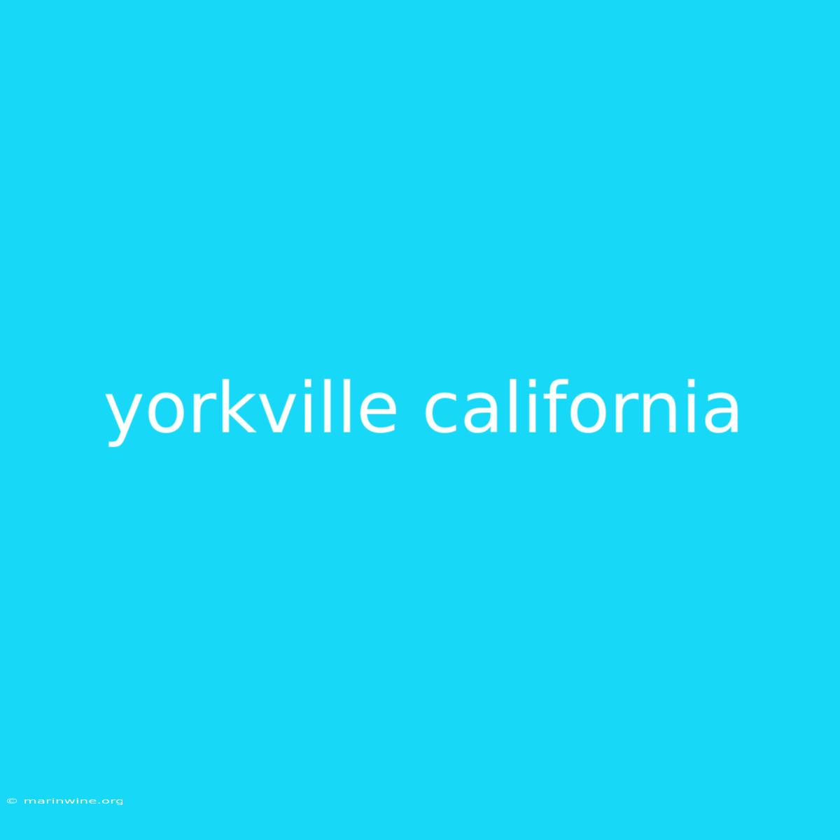 Yorkville California