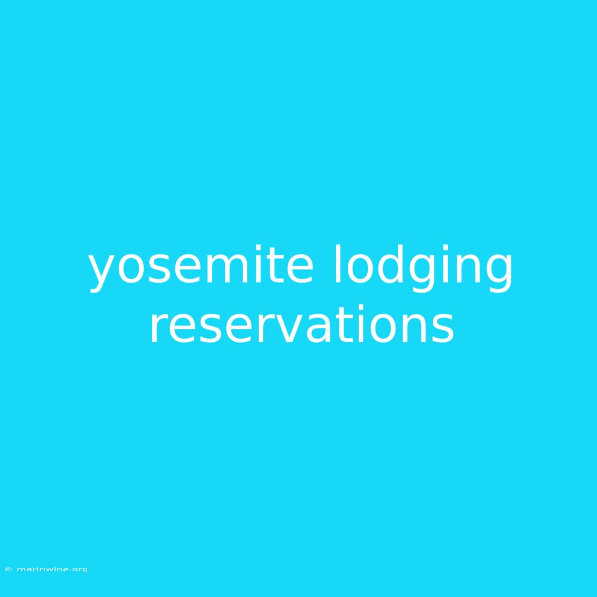 Yosemite Lodging Reservations