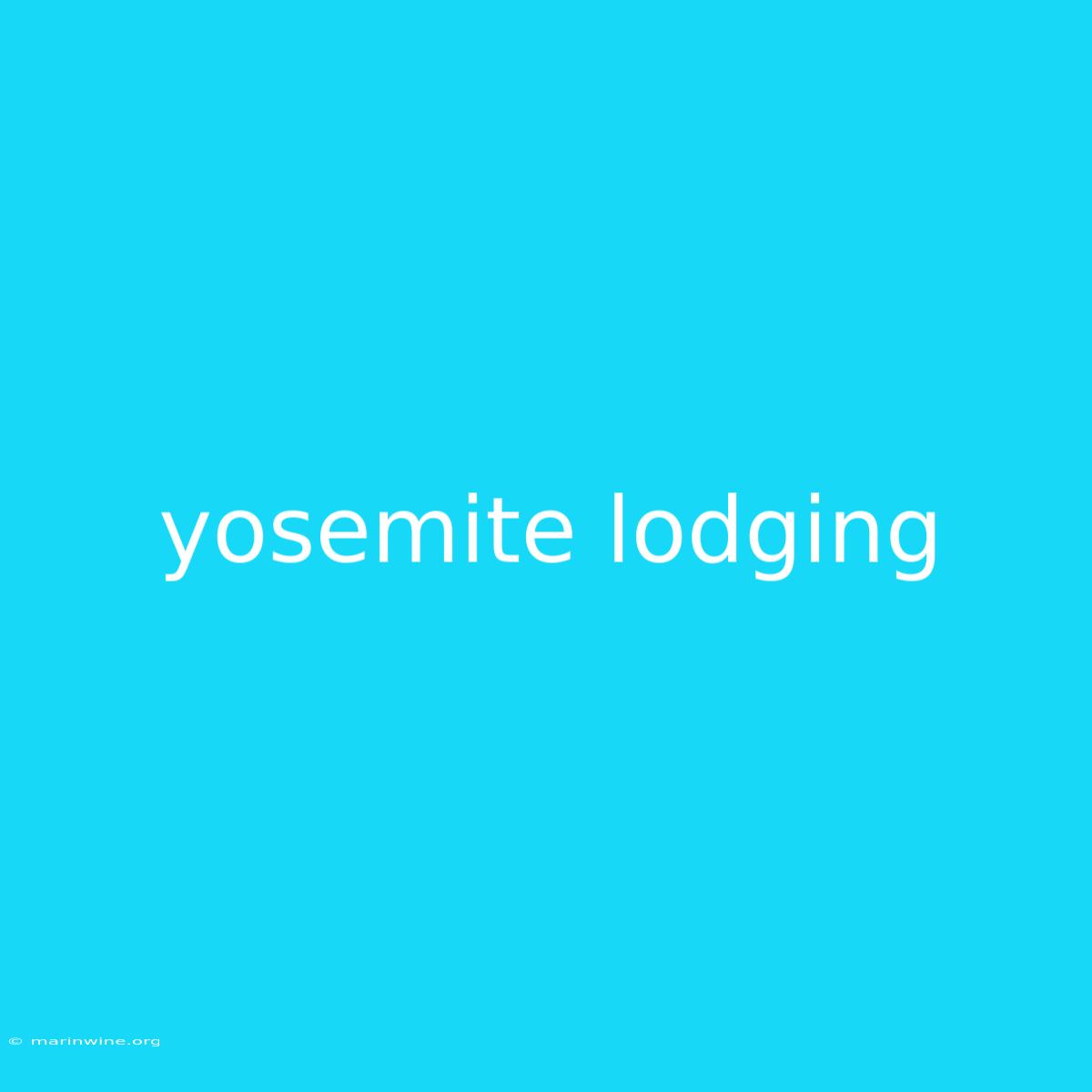 Yosemite Lodging