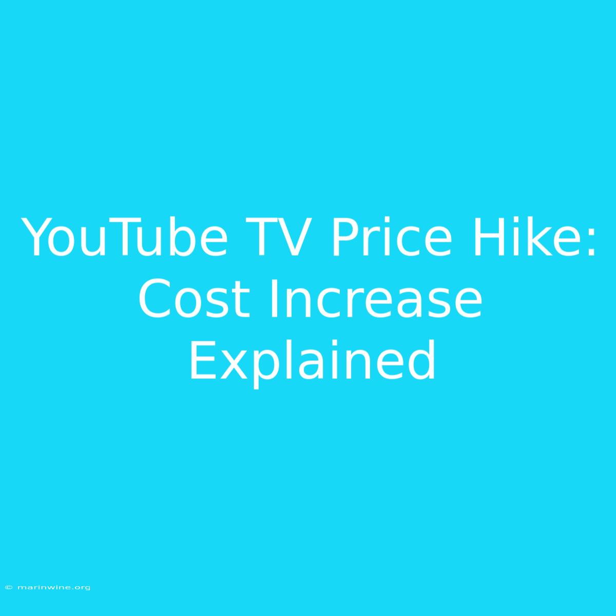 YouTube TV Price Hike: Cost Increase Explained