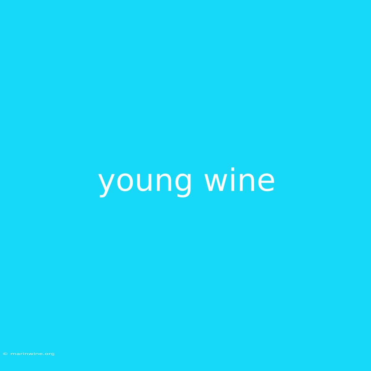 Young Wine