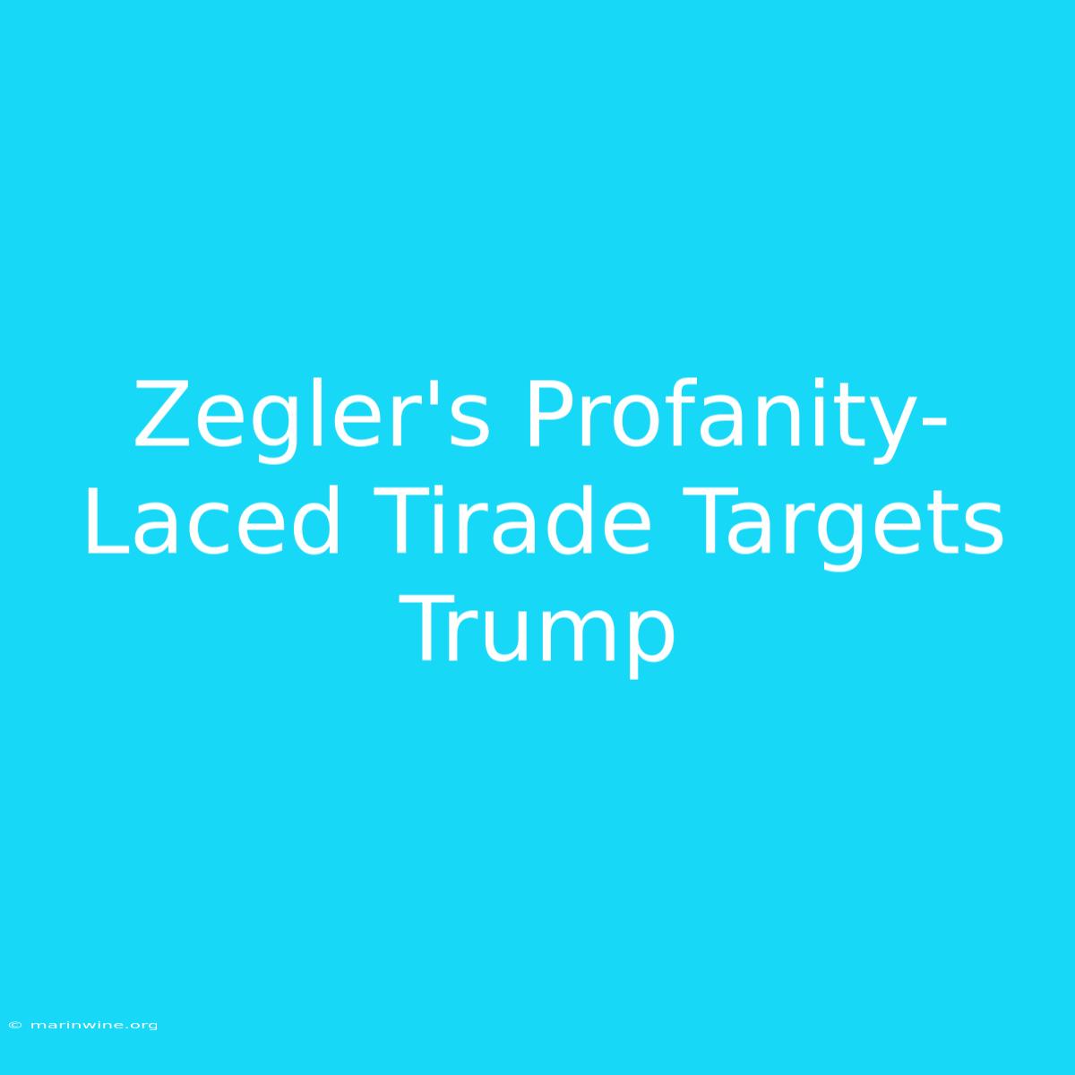 Zegler's Profanity-Laced Tirade Targets Trump 