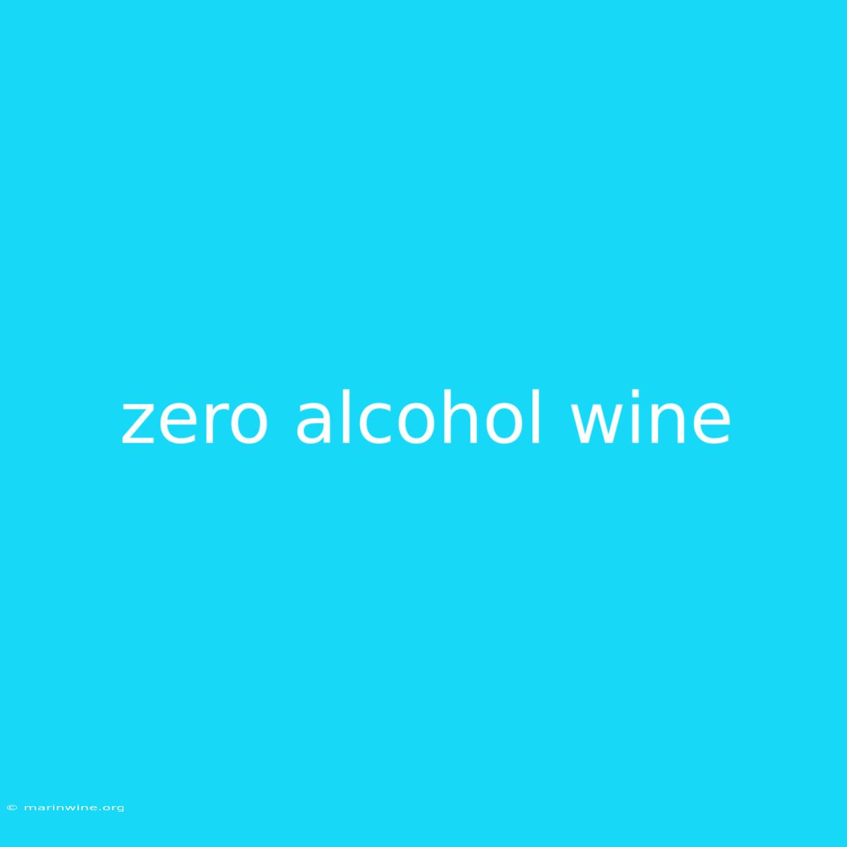 Zero Alcohol Wine