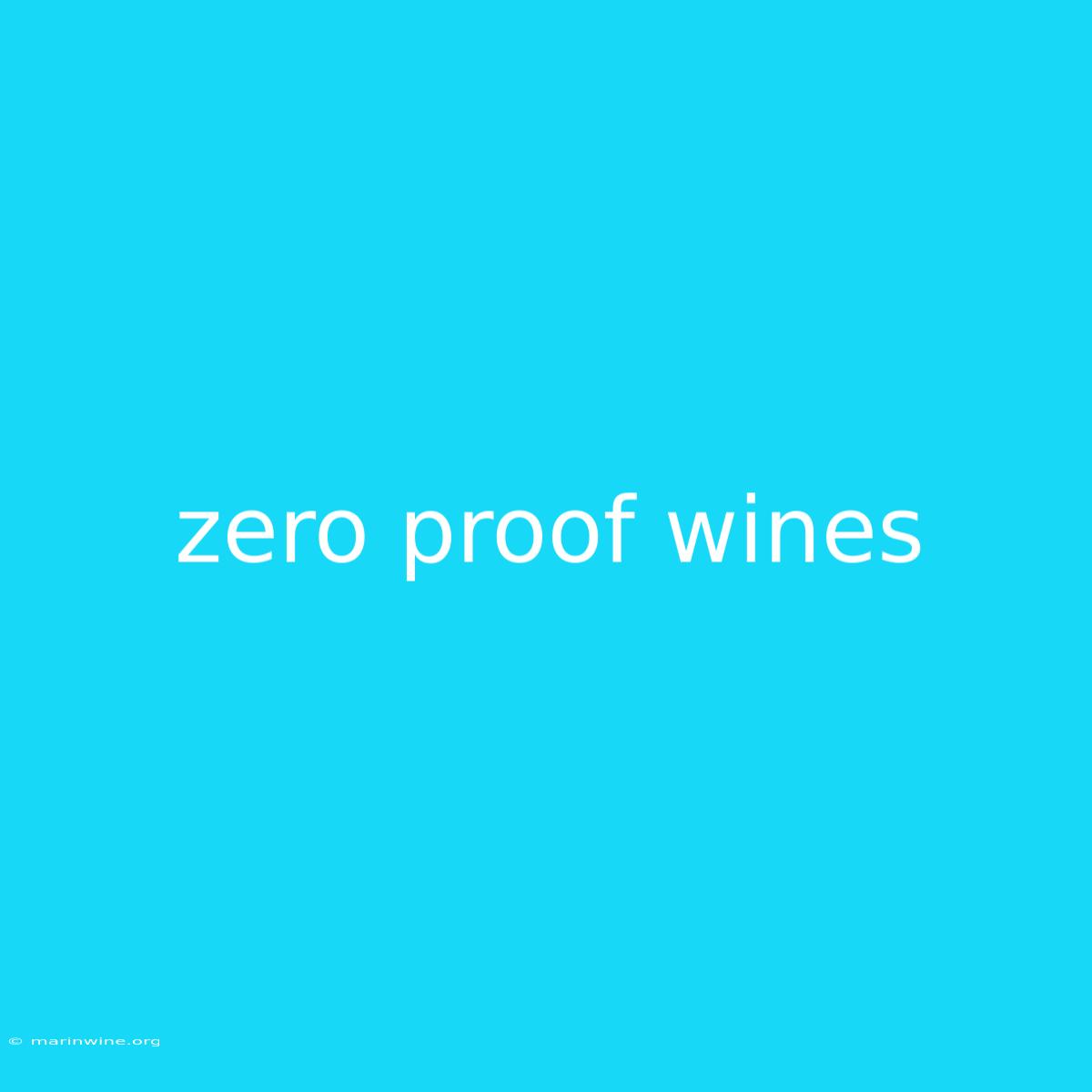 Zero Proof Wines