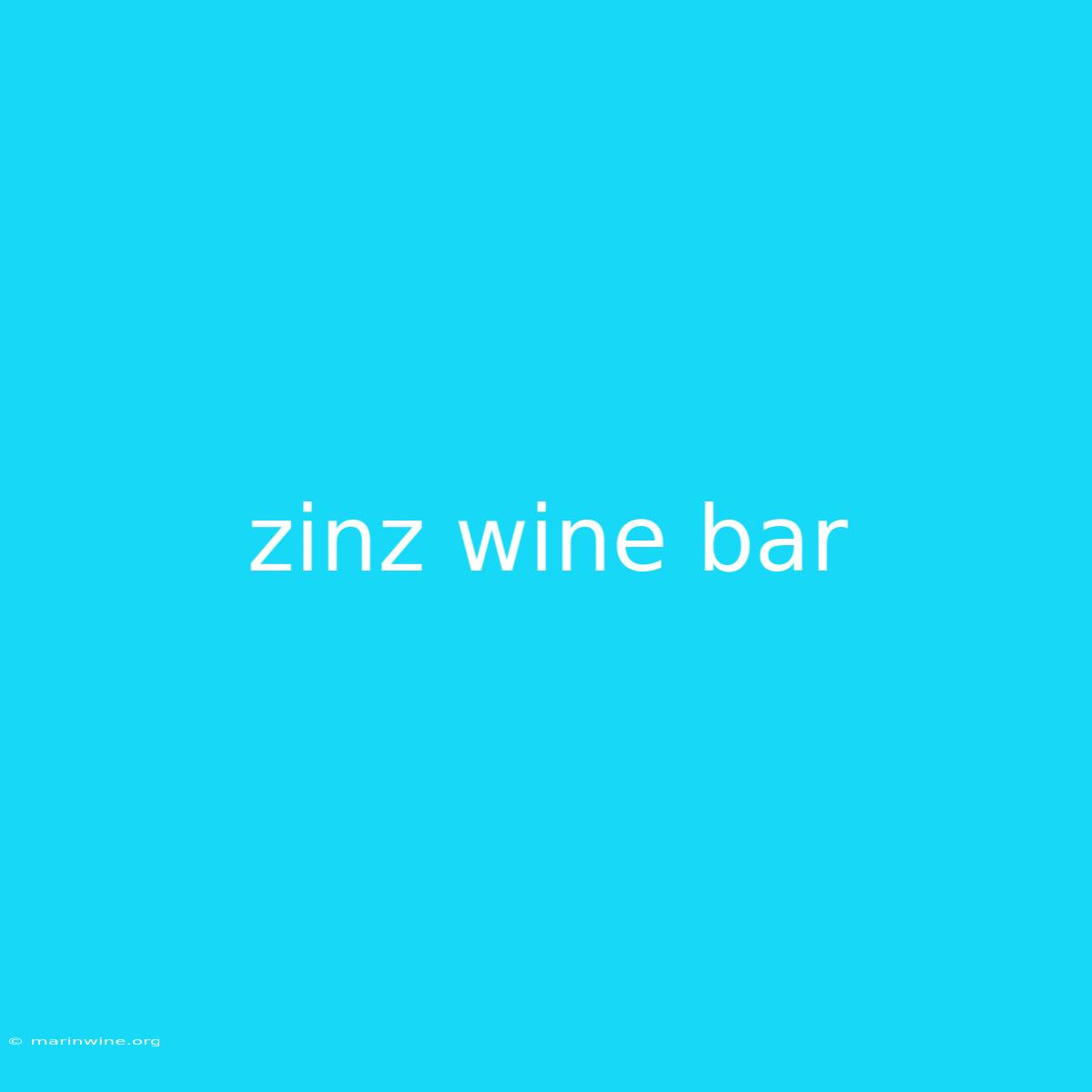 Zinz Wine Bar