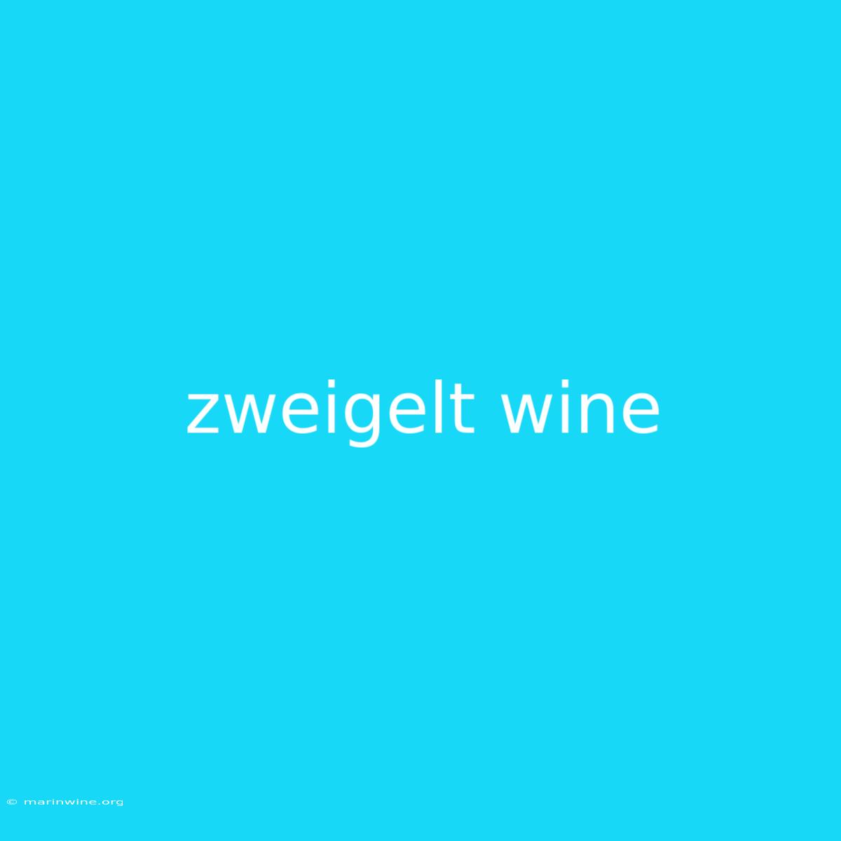 Zweigelt Wine